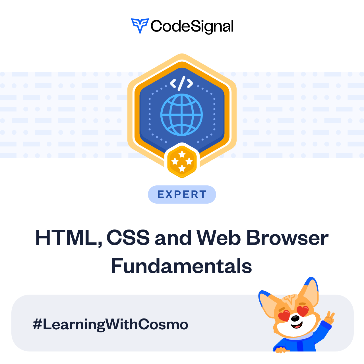 I earned a badge: HTML, CSS and Web Browser Fundamentals | CodeSignal Learn