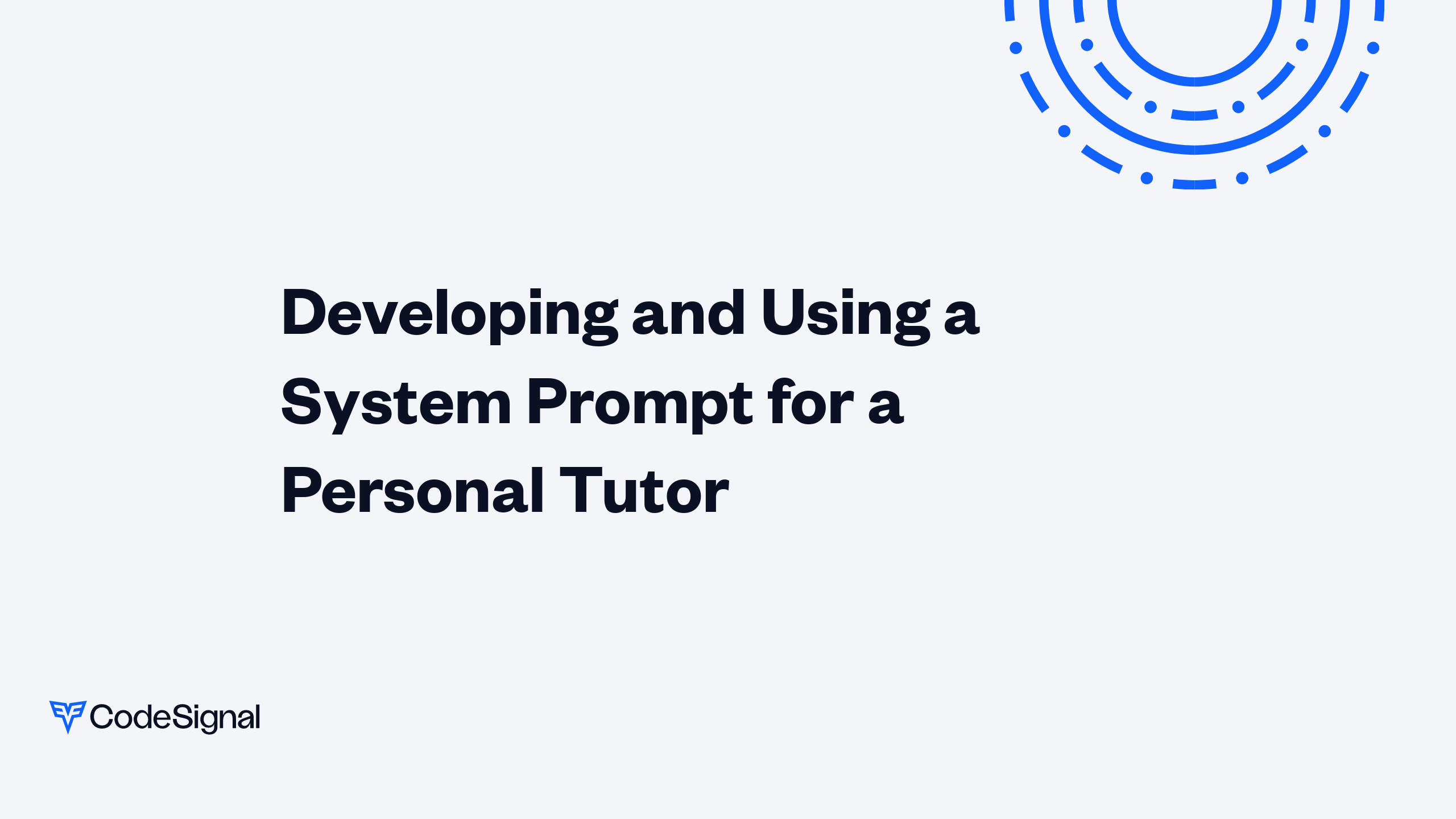 Developing and Using a System Prompt for a Personal Tutor | CodeSignal ...