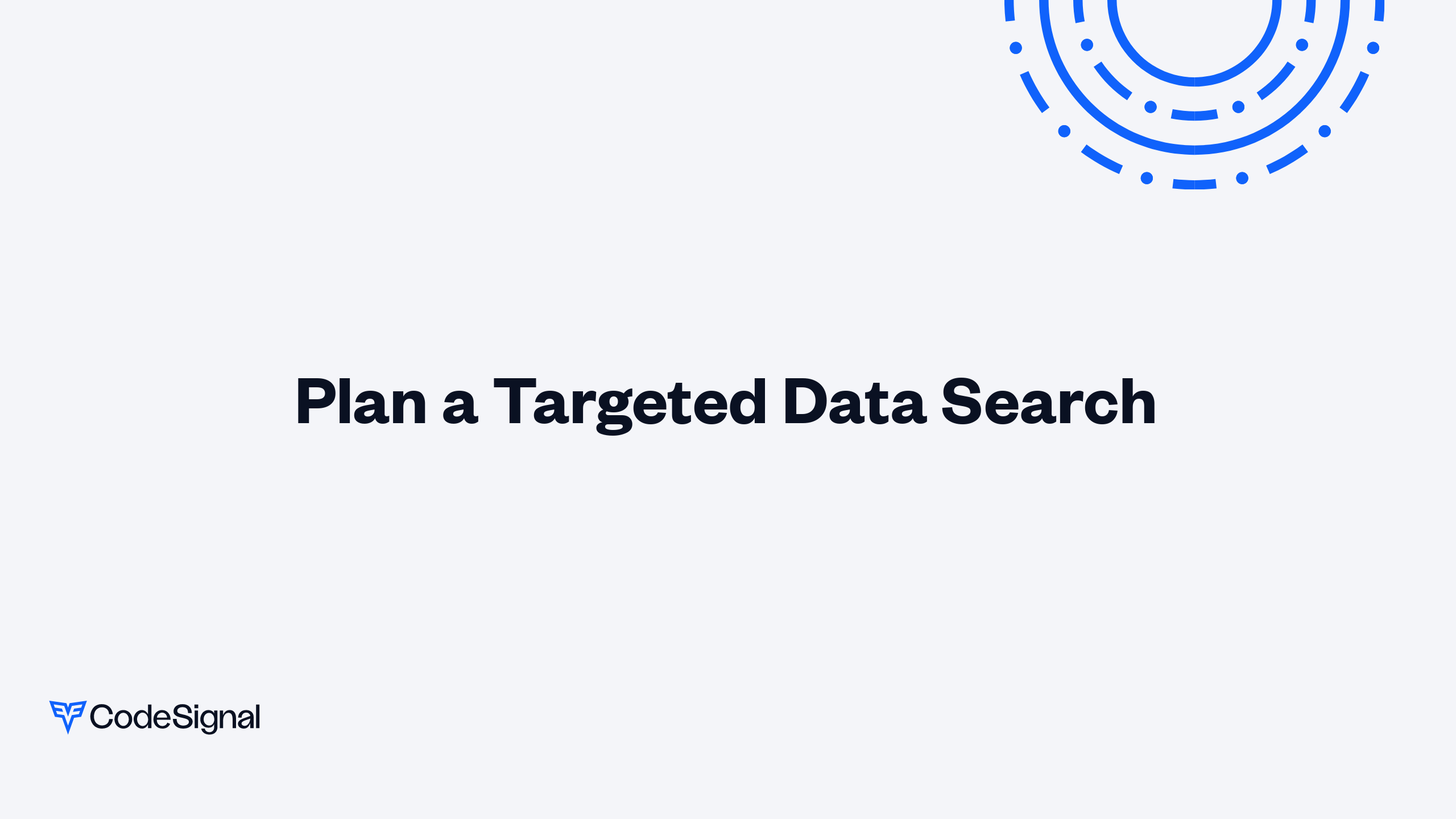 Plan a Targeted Data Search | CodeSignal Learn