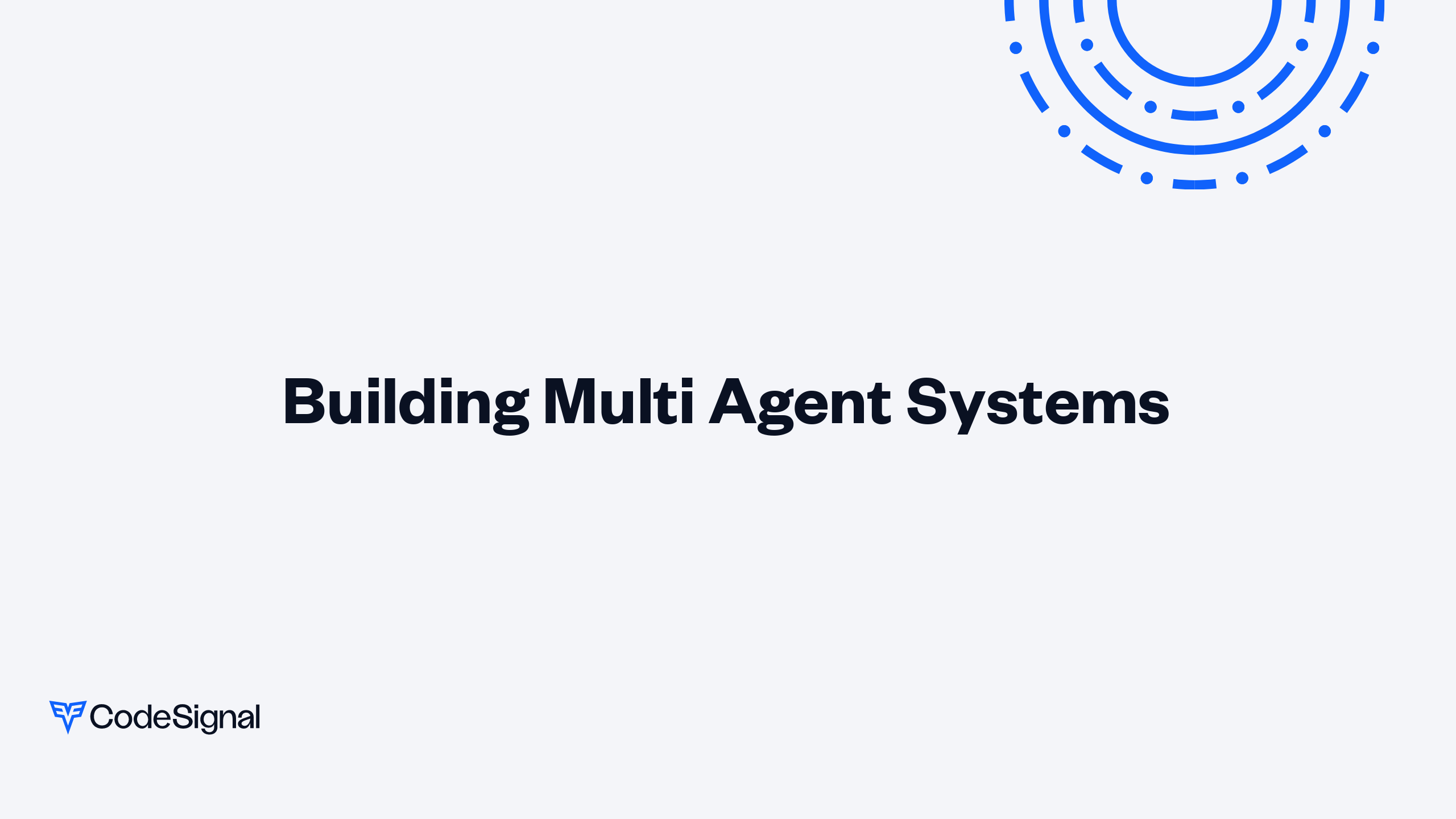 Building Multi Agent Systems | CodeSignal Learn