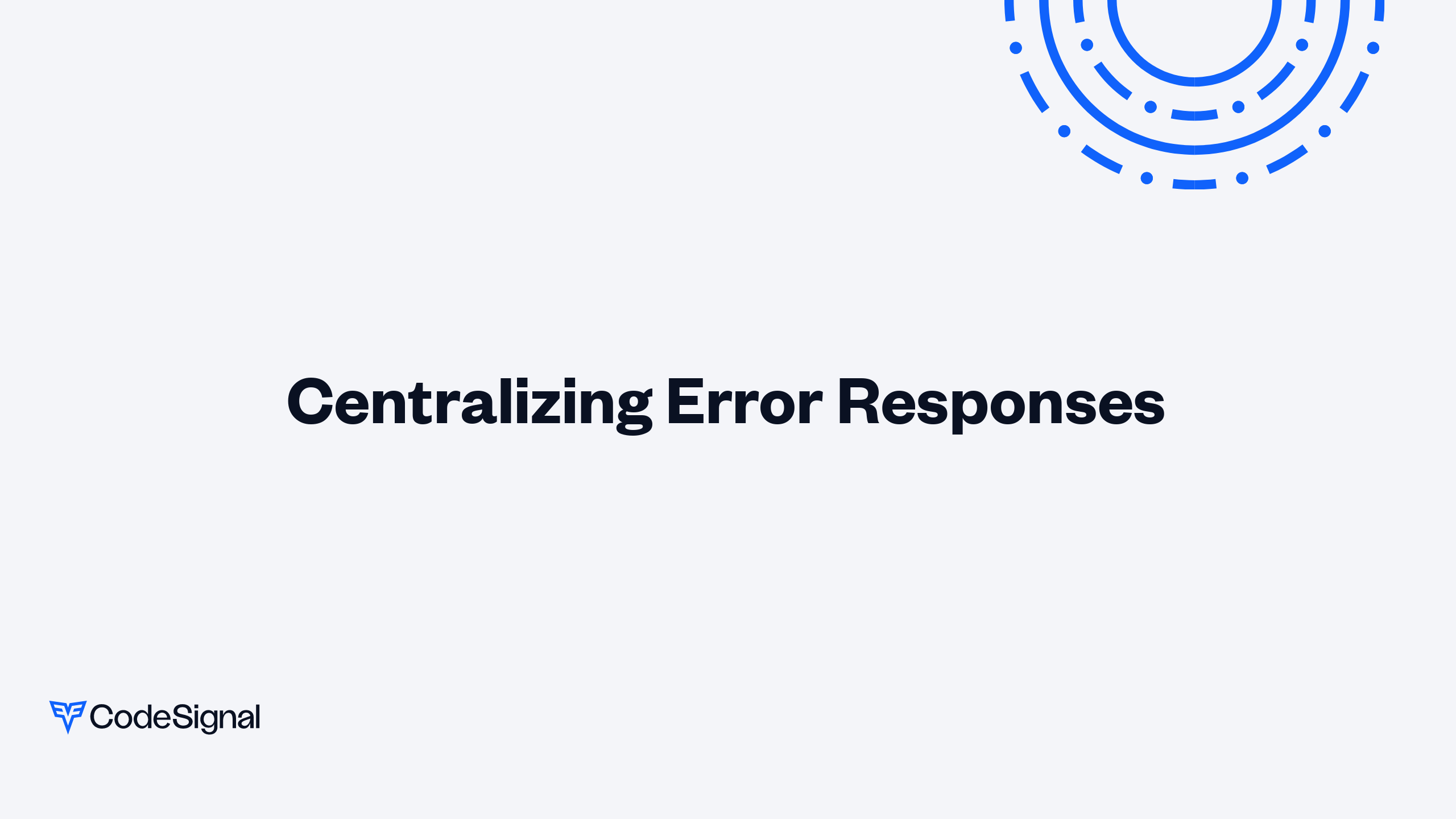 Centralizing Error Responses | CodeSignal Learn