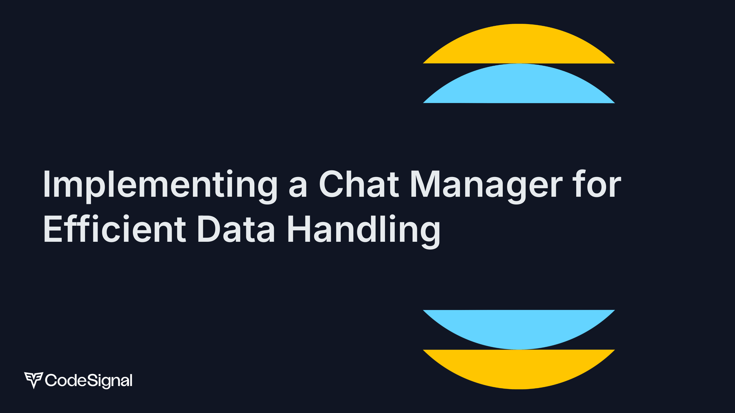 Implementing a Chat Manager for Efficient Data Handling | CodeSignal Learn
