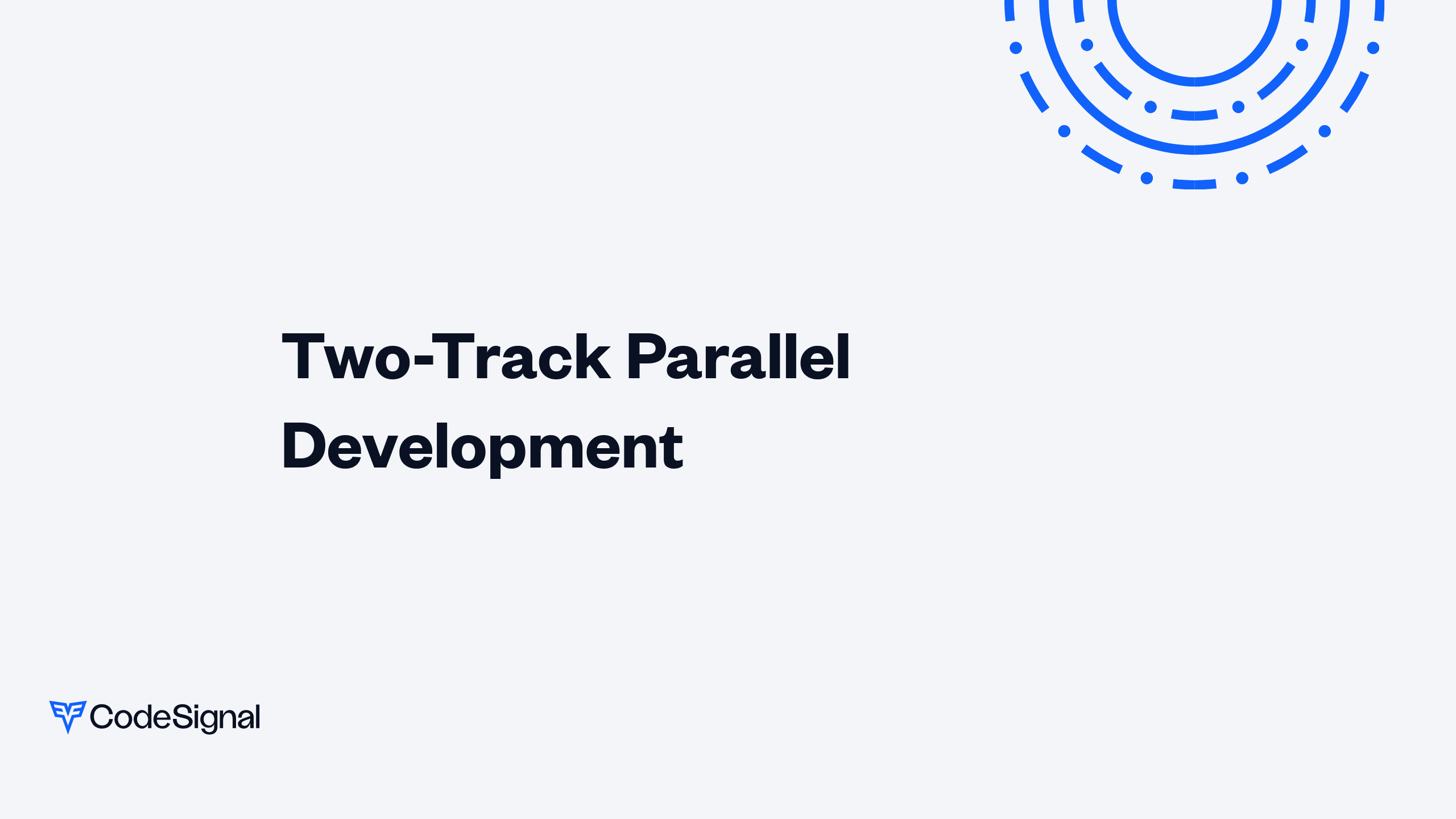Two-Track Parallel Development | CodeSignal Learn