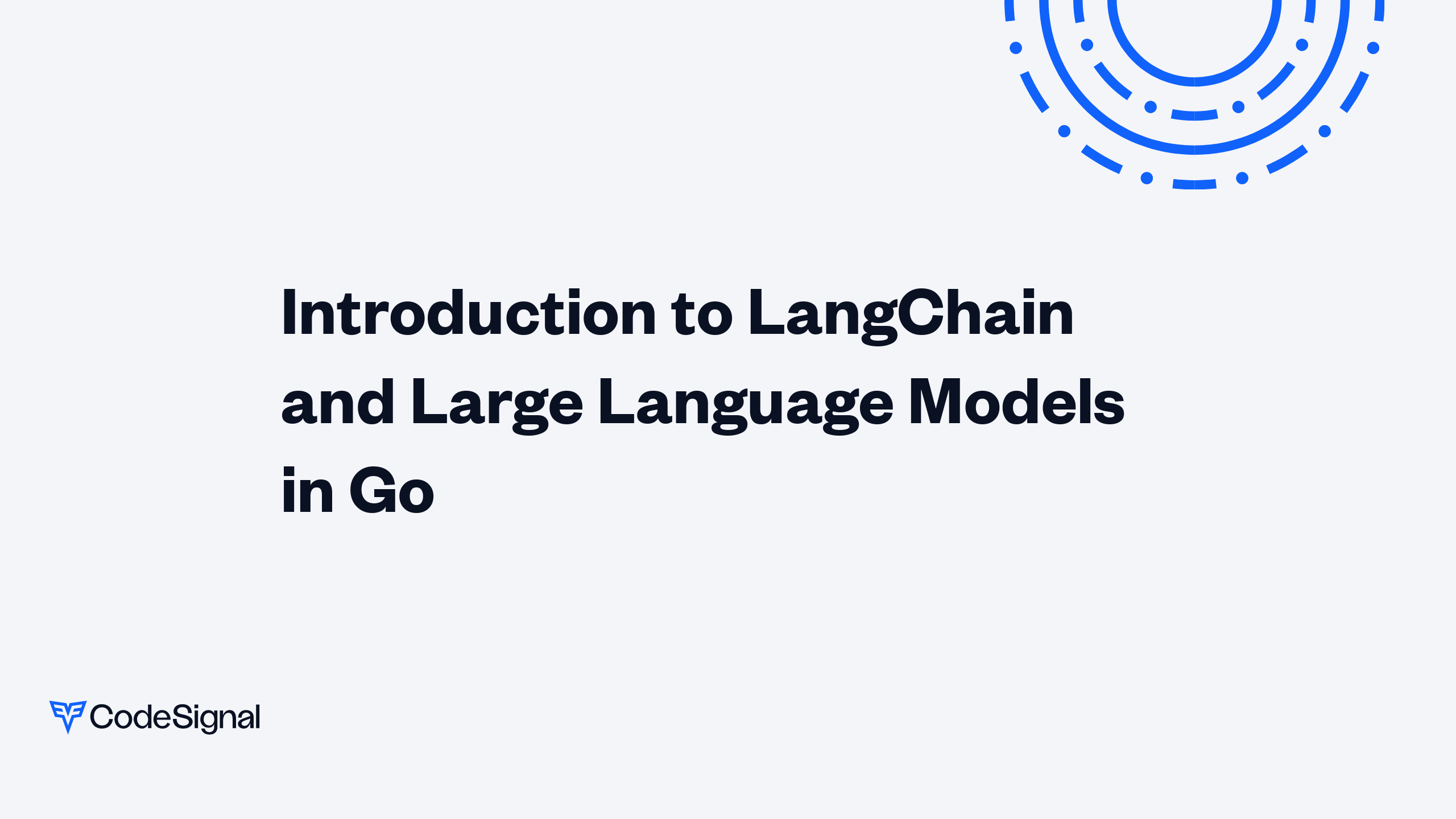 Introduction to LangChain and Large Language Models in Go | CodeSignal ...