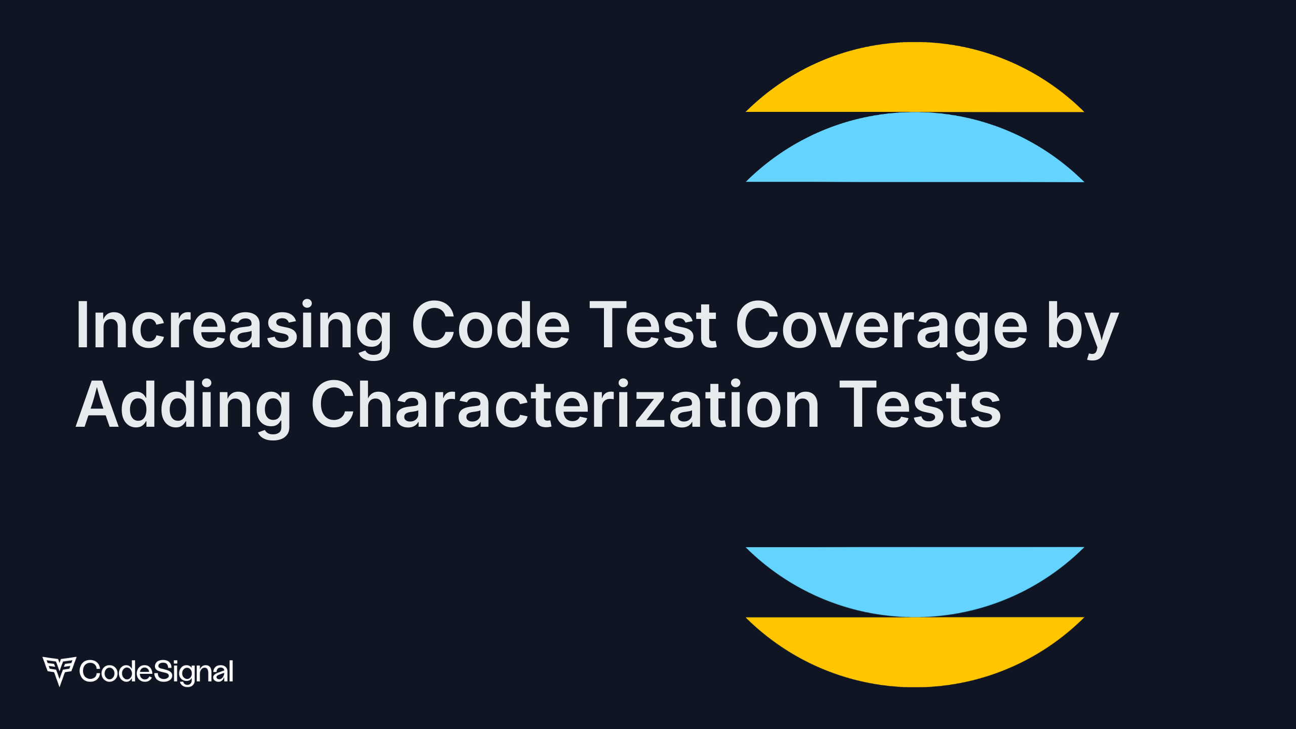Increasing Code Test Coverage by Adding Characterization Tests ...