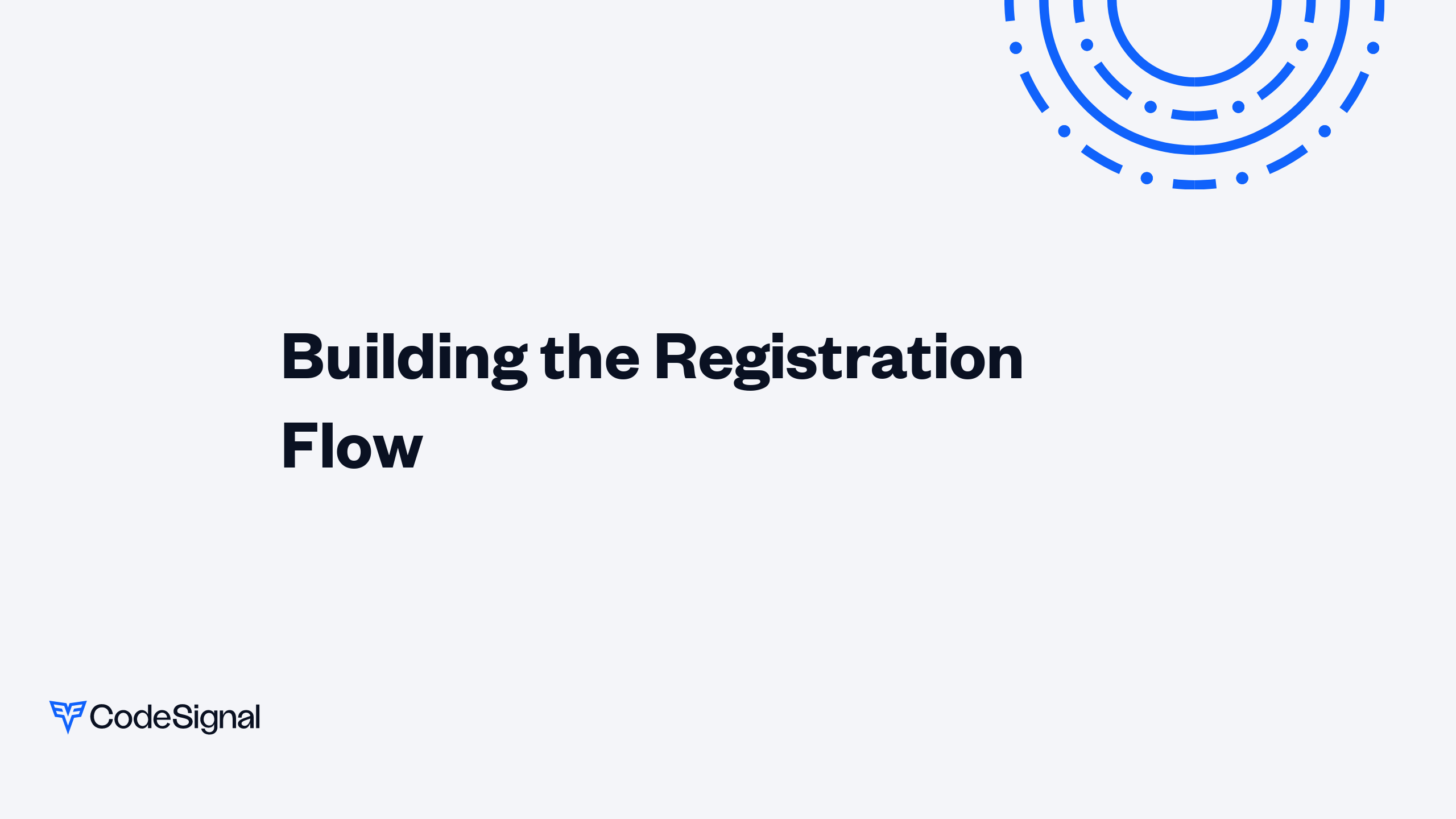 Building the Registration Flow | CodeSignal Learn