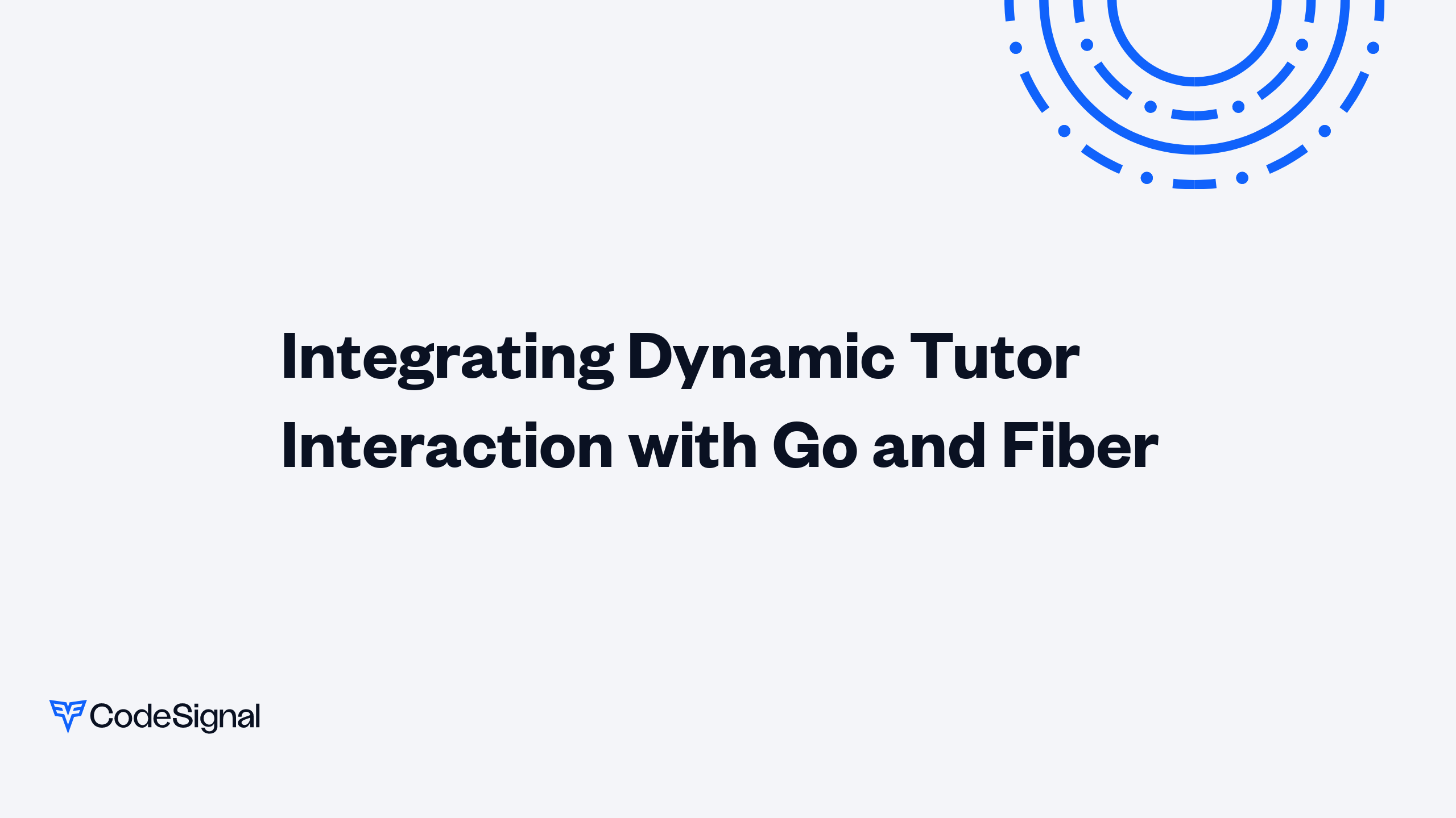 Integrating Dynamic Tutor Interaction with Go and Fiber | CodeSignal Learn
