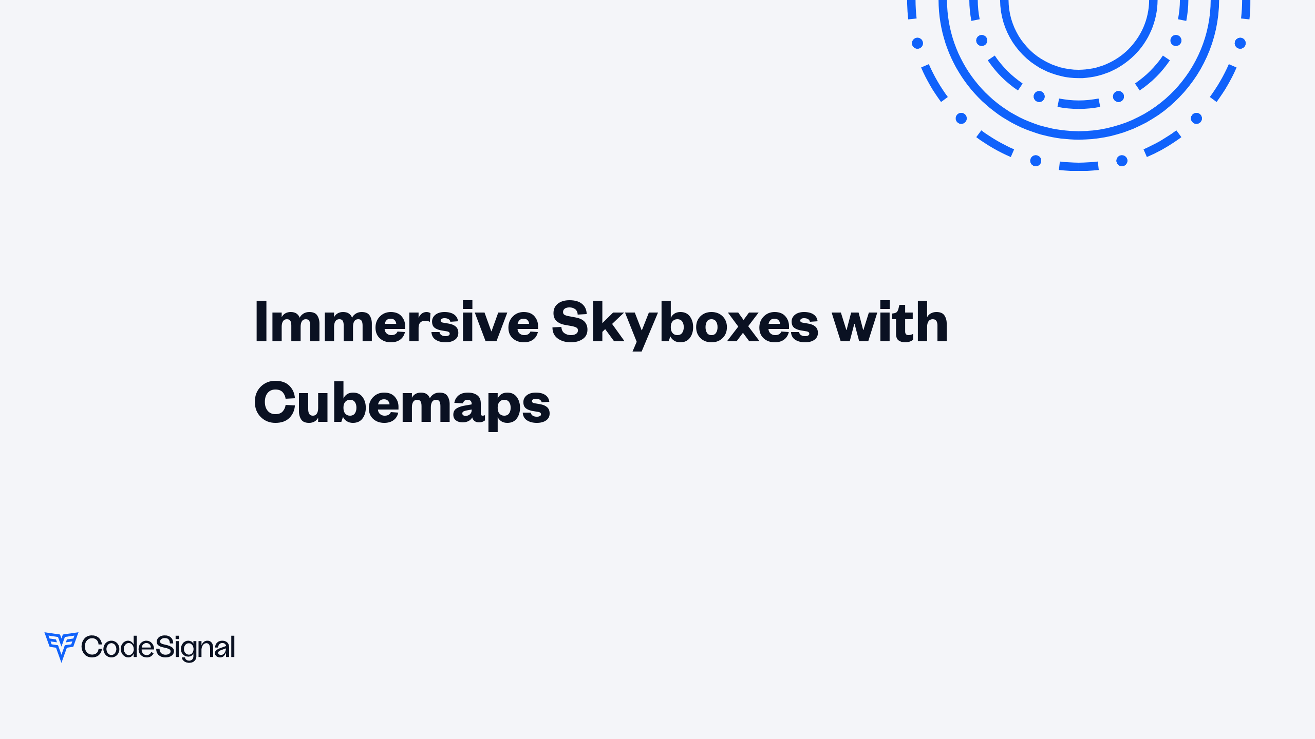 Immersive Skyboxes with Cubemaps | CodeSignal Learn