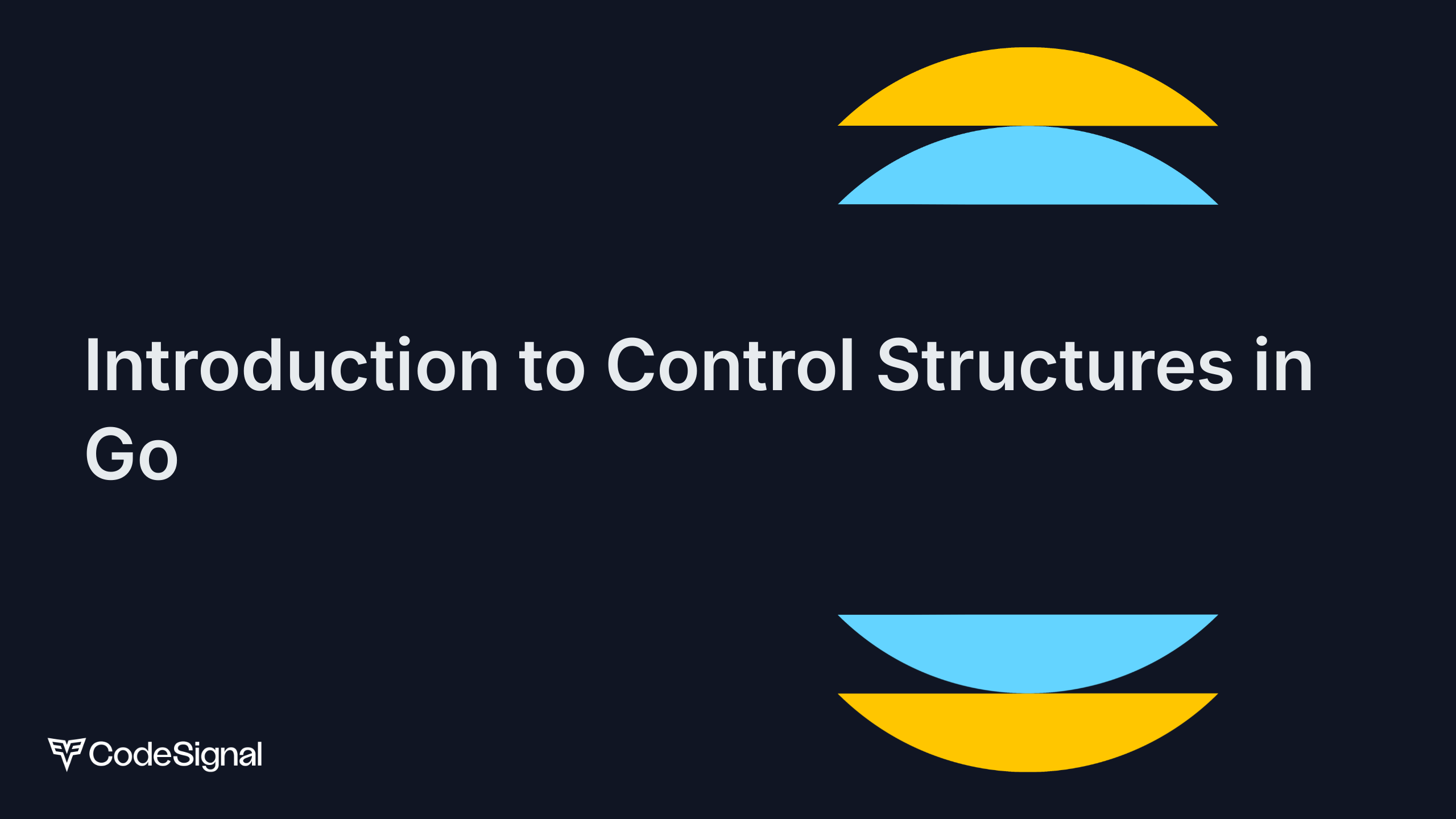 Introduction to Control Structures in Go | CodeSignal Learn
