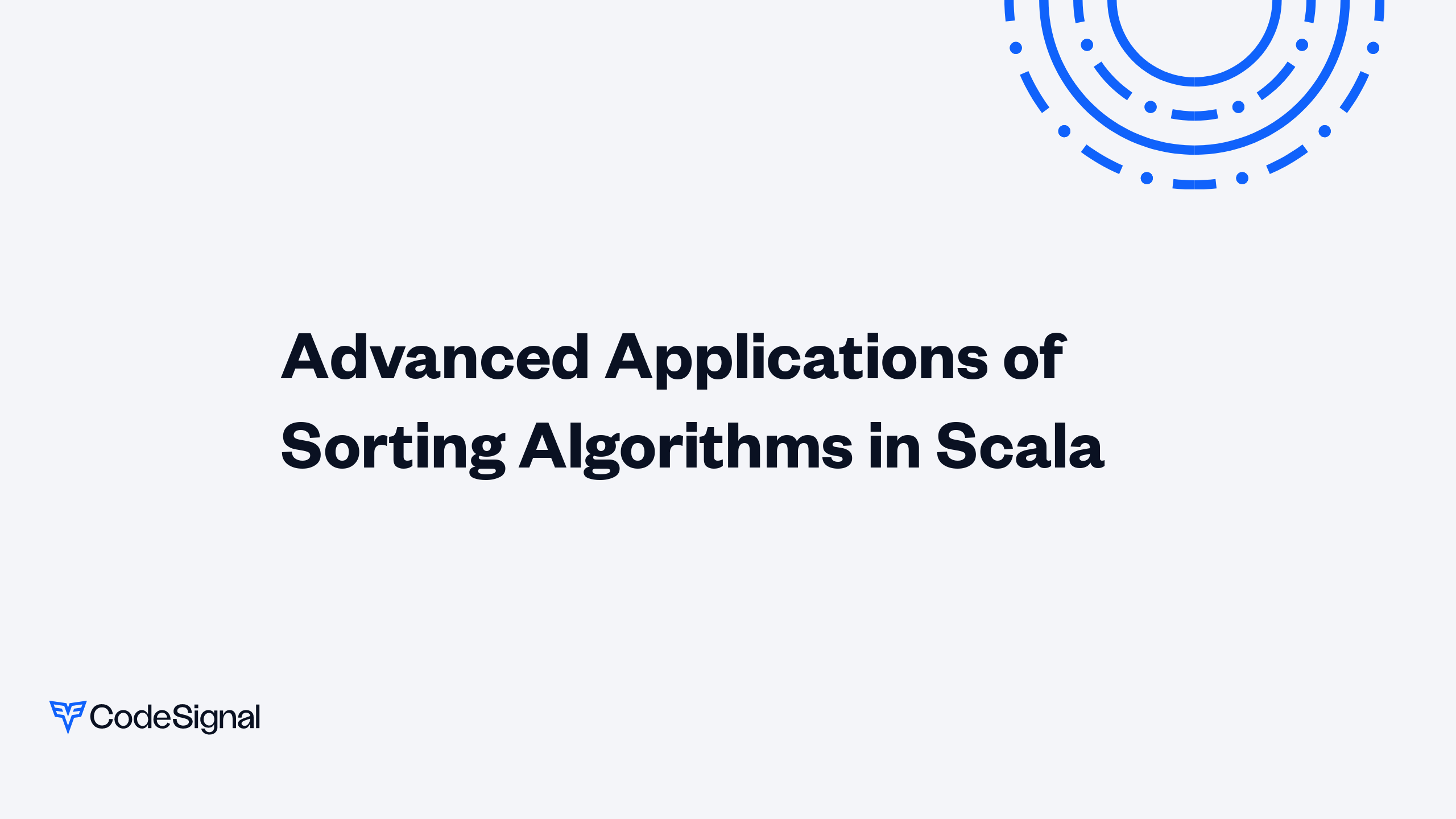 Advanced Applications of Sorting Algorithms in Scala | CodeSignal Learn