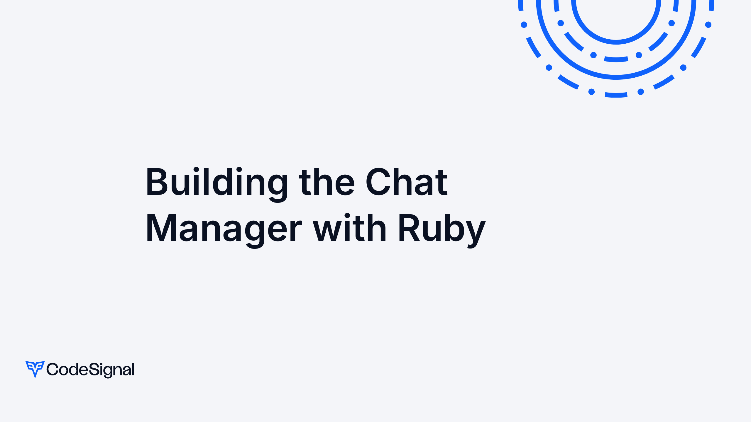 Building the Chat Manager with Ruby | CodeSignal Learn