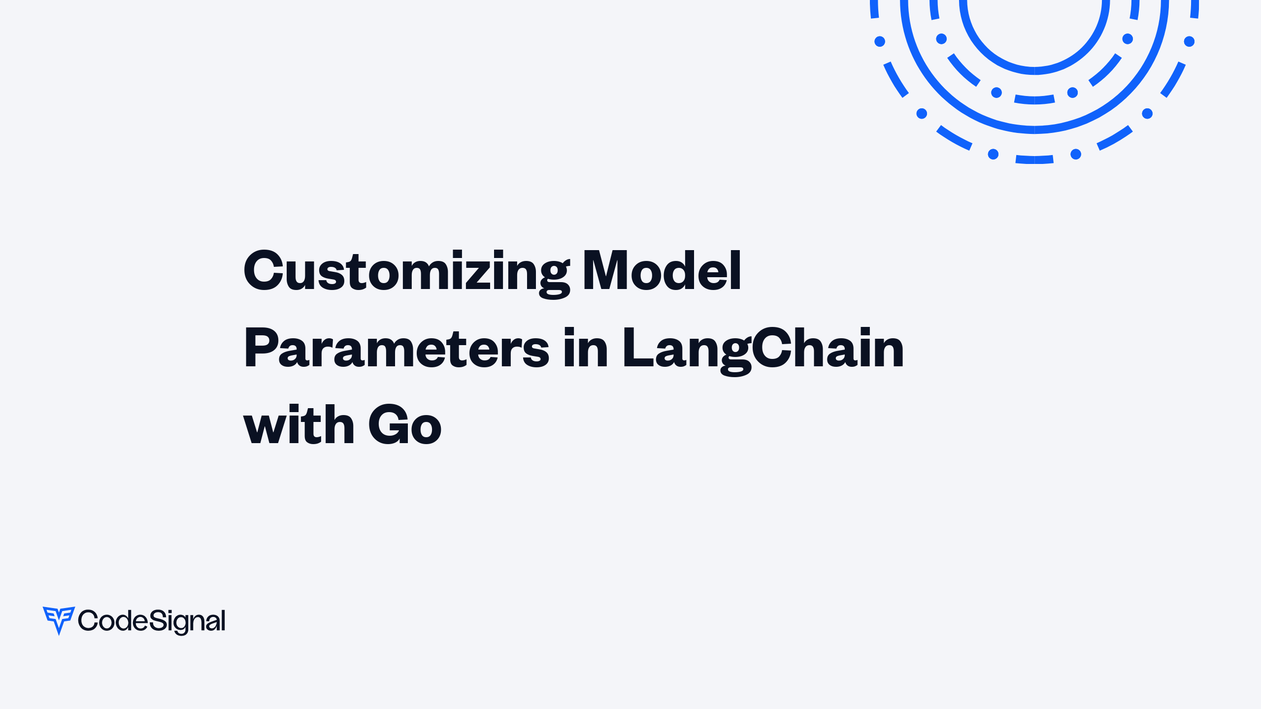Customizing Model Parameters in LangChain with Go | CodeSignal Learn