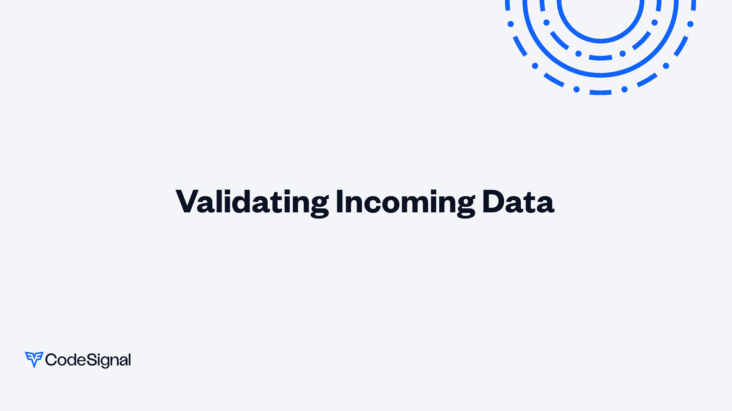 Validating Incoming Data | CodeSignal Learn