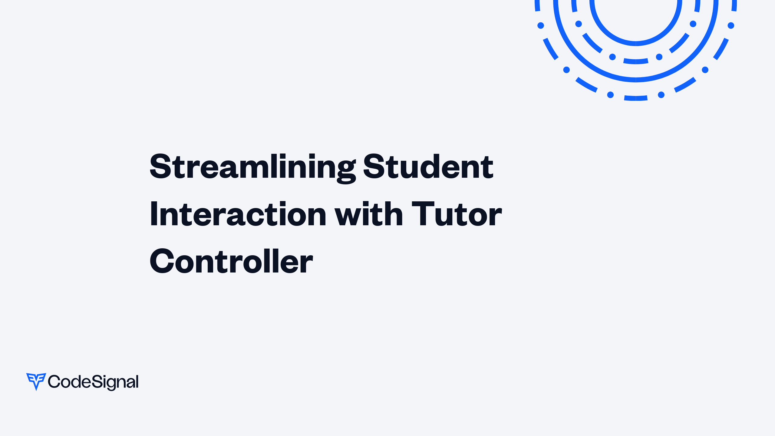 Student Controller Streamlining Student Interaction with Tutor Controller | CodeSignal Learn