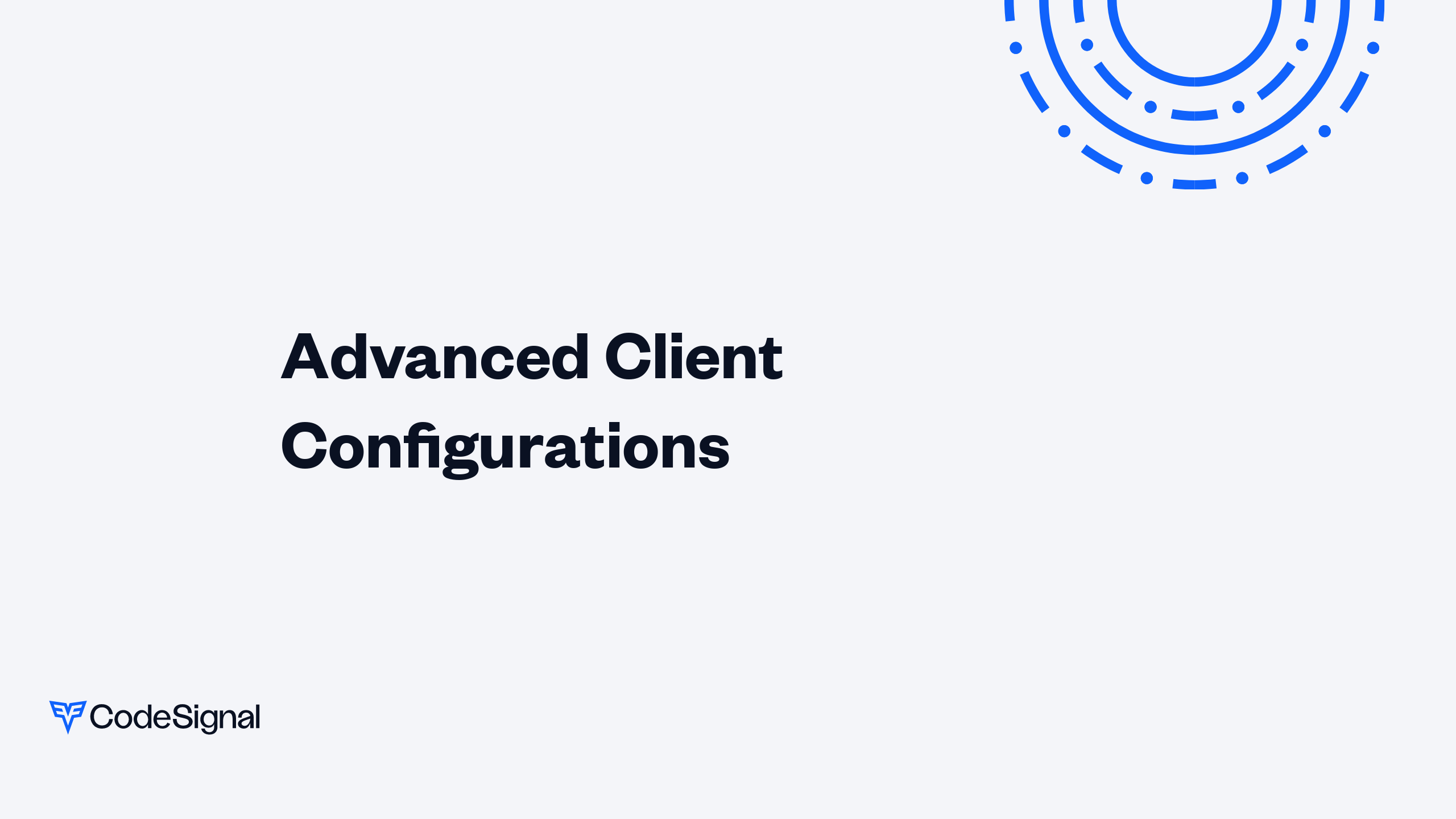 Advanced Client Configurations | CodeSignal Learn
