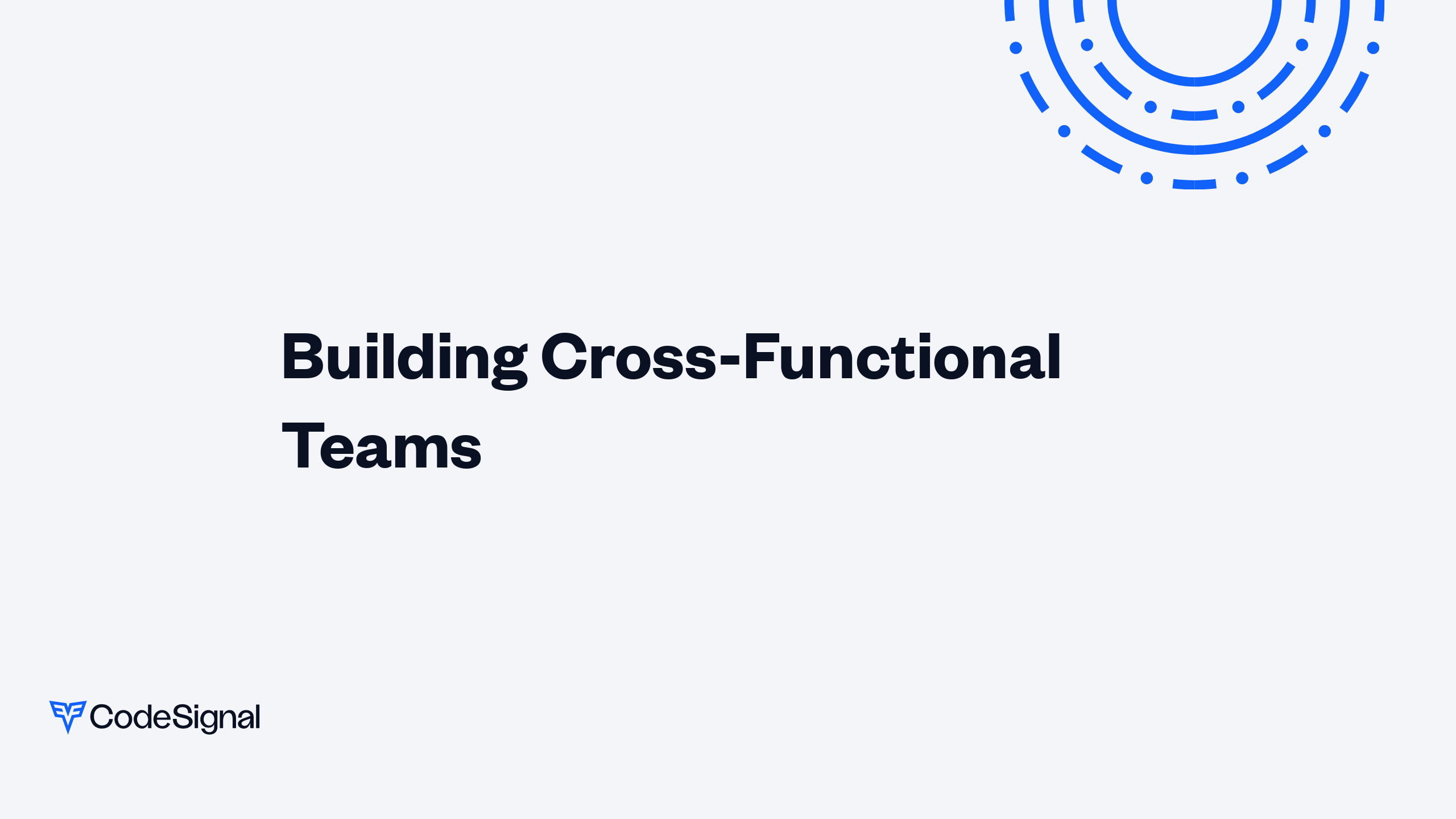 Building Cross-Functional Teams | CodeSignal Learn