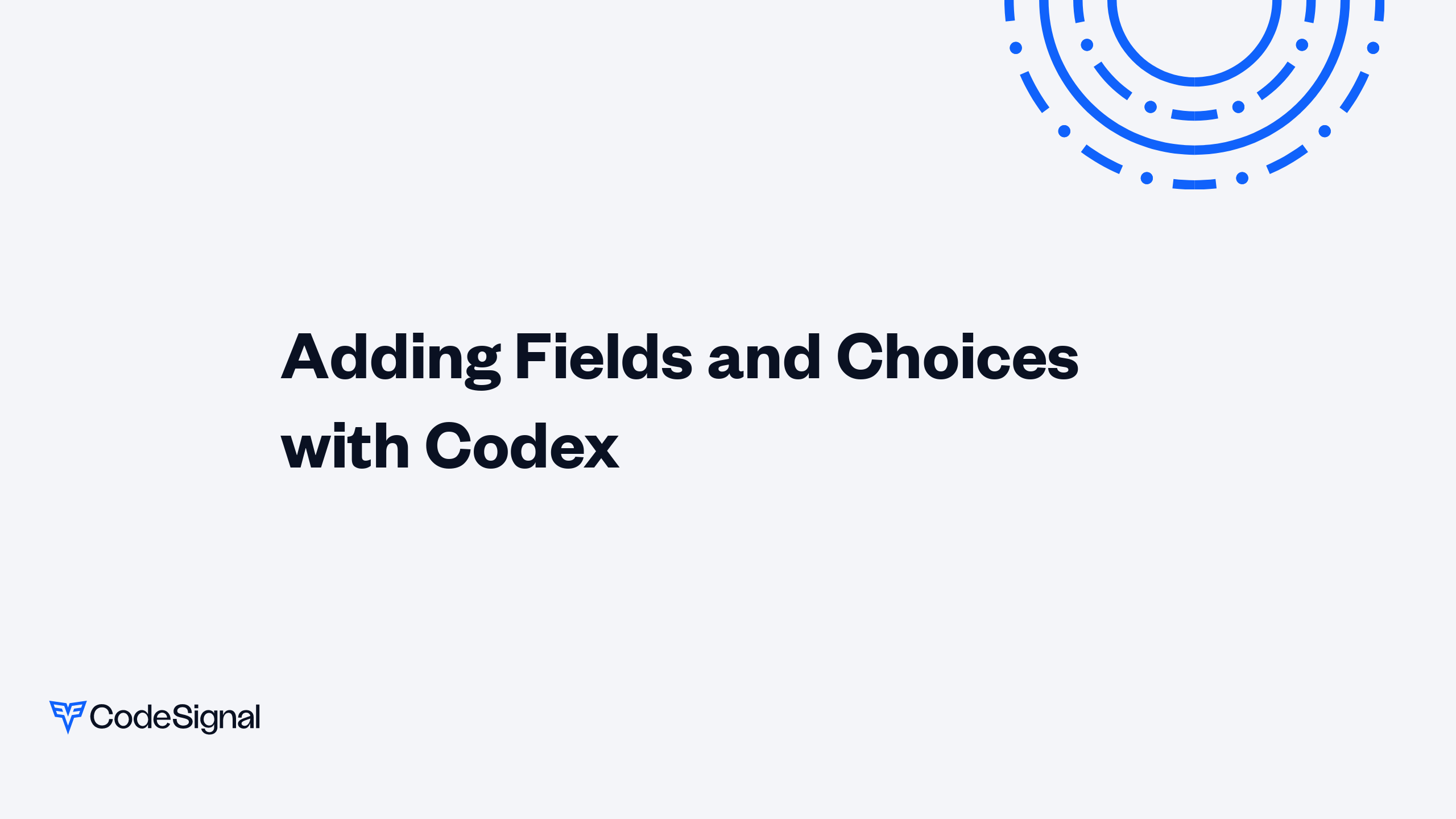 Codex Selection Box Adding Fields and Choices with Codex | CodeSignal Learn
