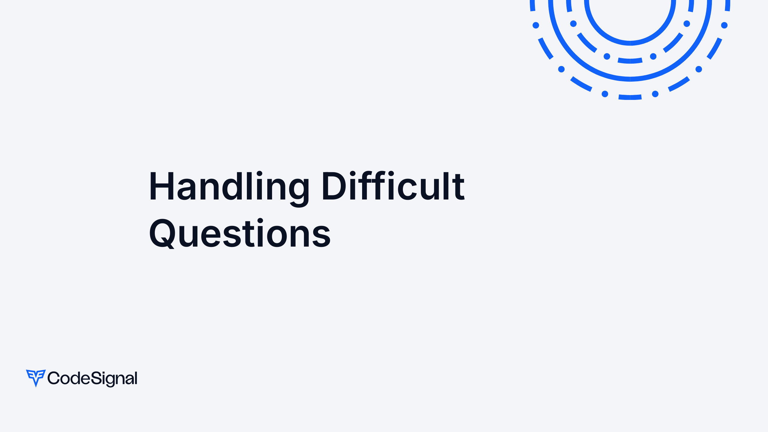 Navigating Difficult Questions Handling Difficult Questions | CodeSignal Learn
