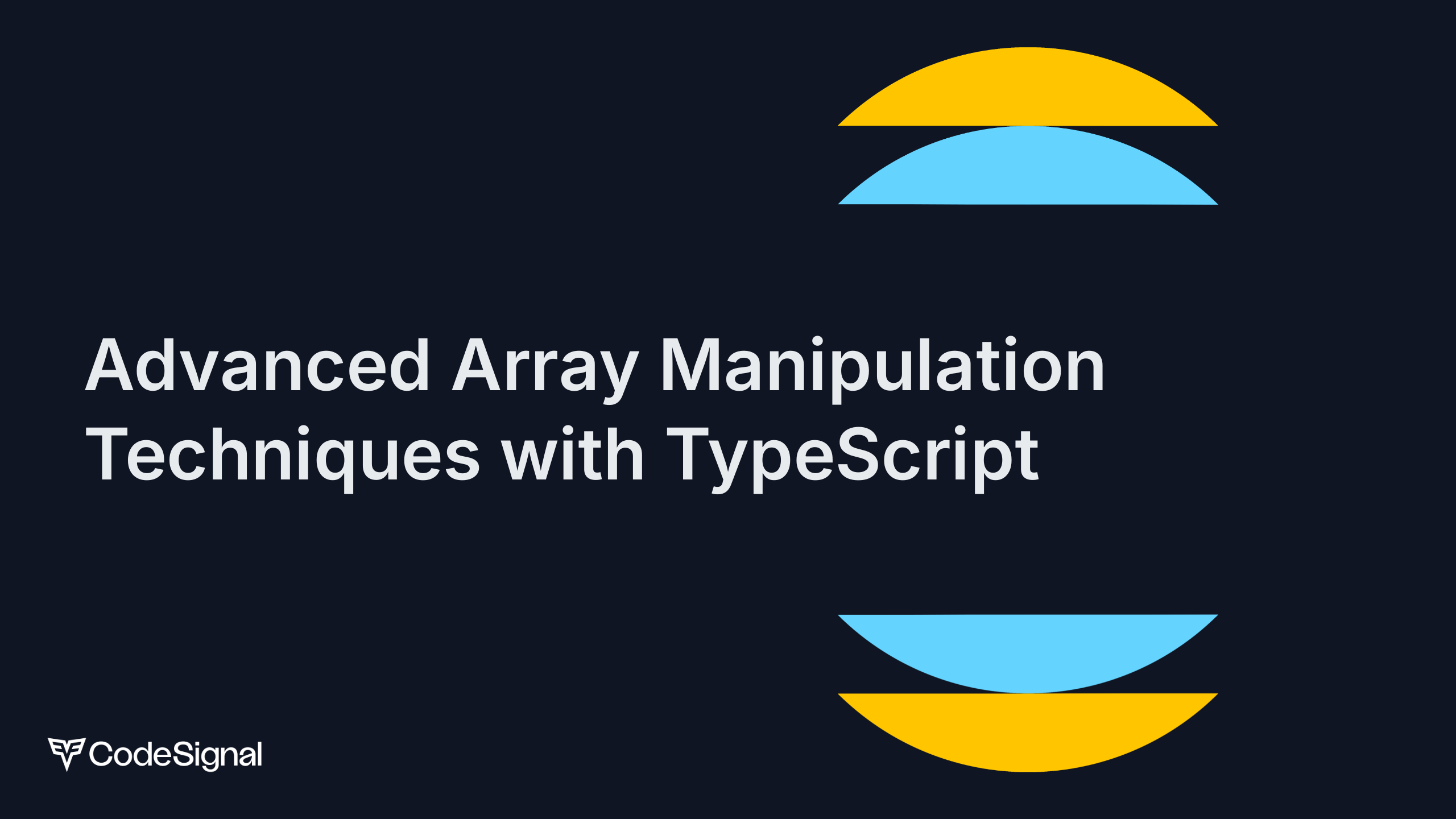 Advanced Array Manipulation Techniques with TypeScript | CodeSignal Learn