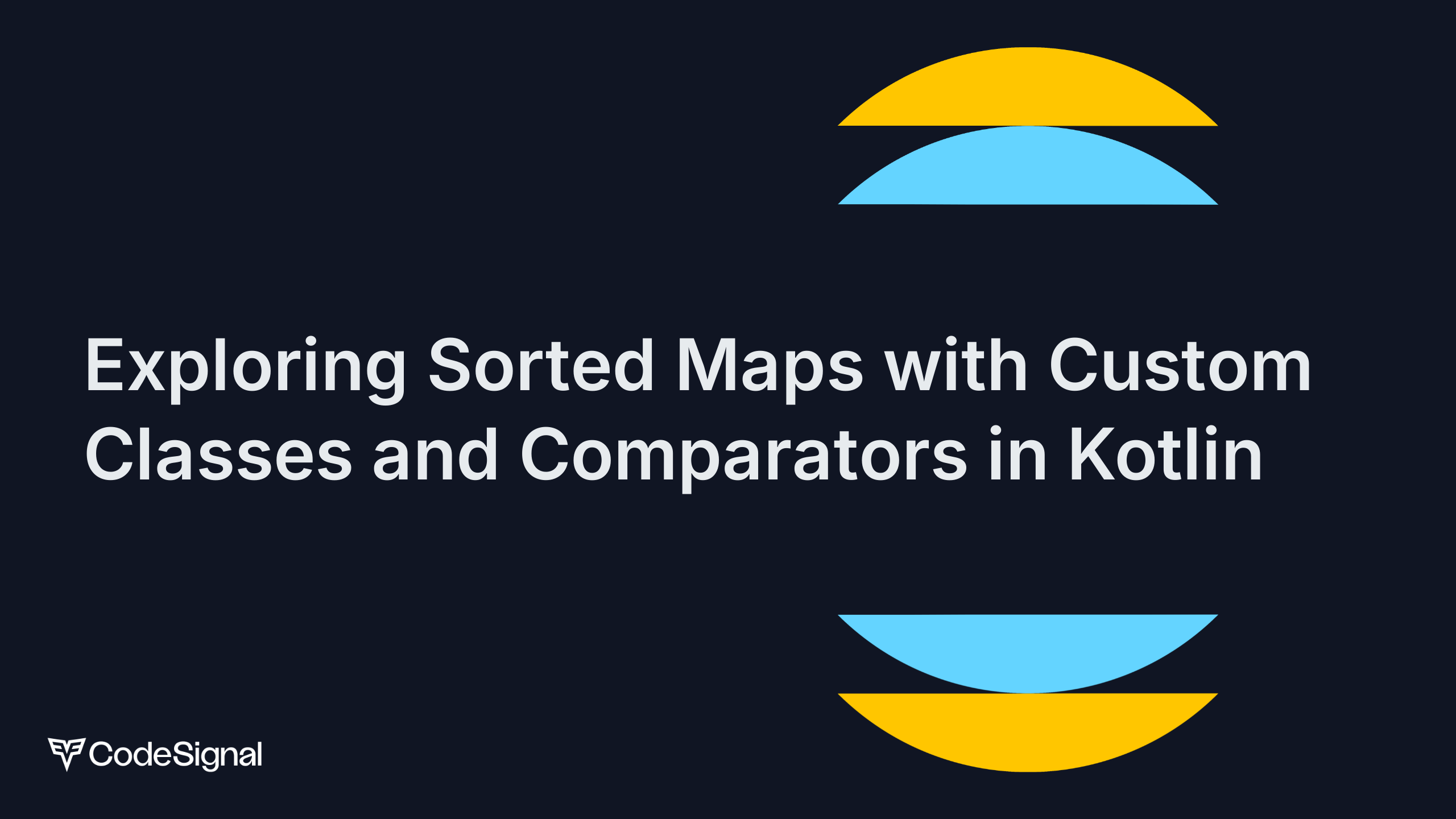 Using Custom Data Classes and Comparators in Kotlin Sorted Maps |  CodeSignal Learn