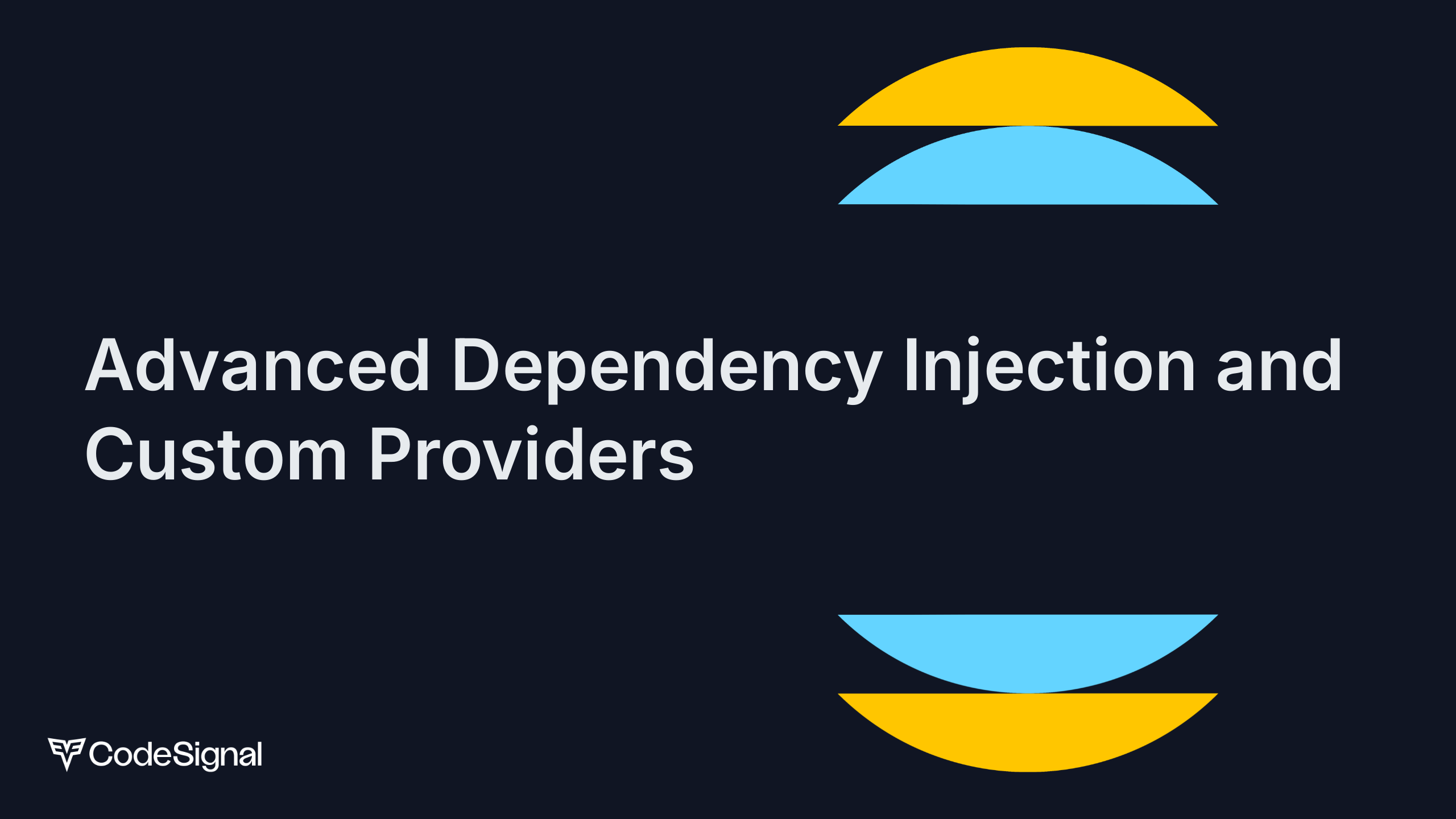 Advanced Dependency Injection and Custom Providers | CodeSignal Learn