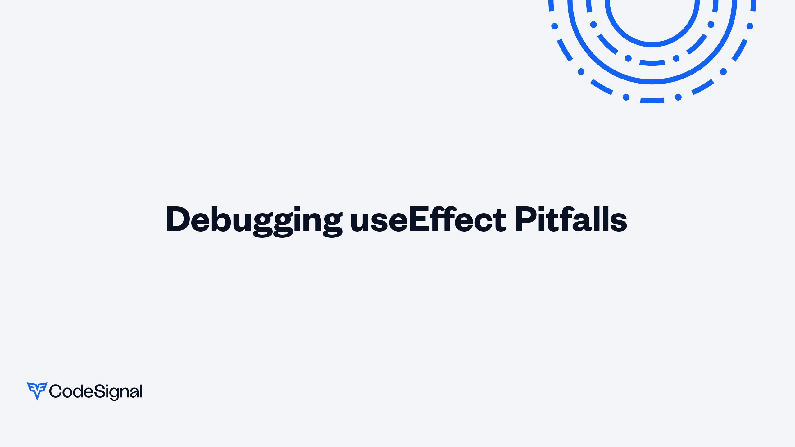 Debugging useEffect Pitfalls | CodeSignal Learn
