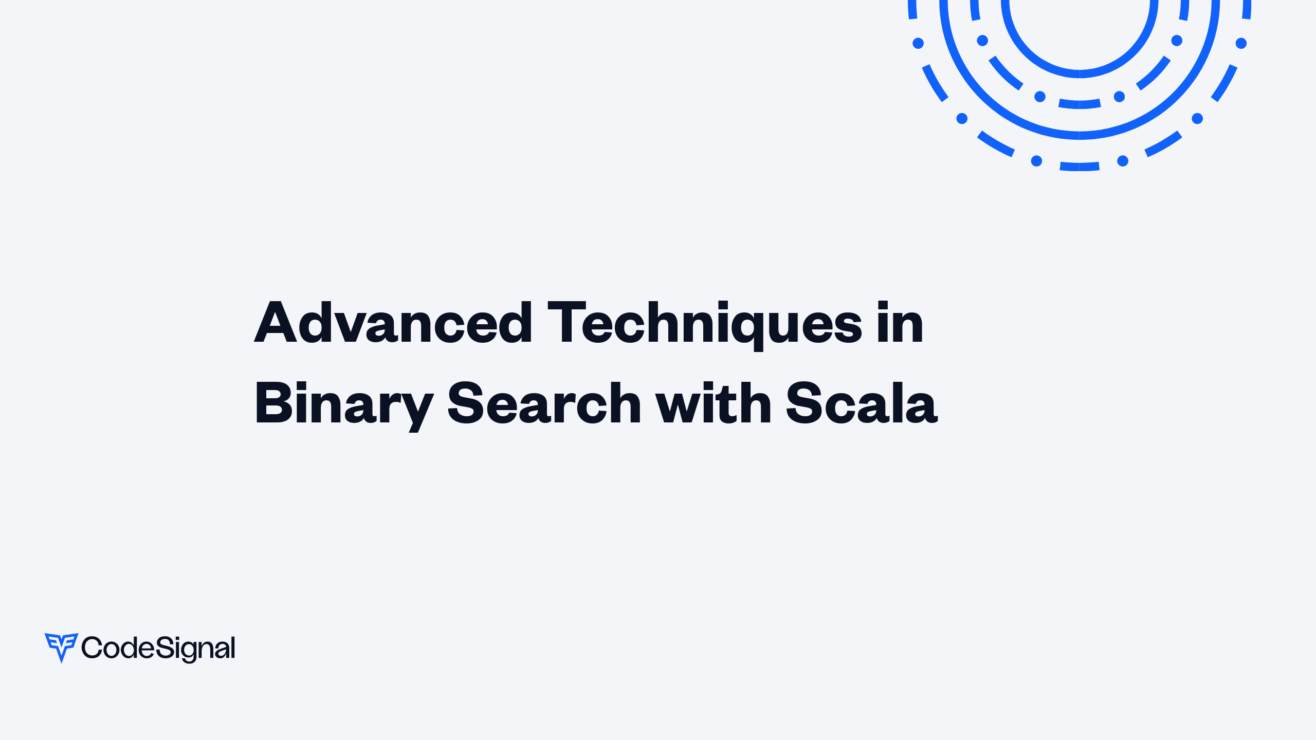Advanced Techniques in Binary Search with Scala | CodeSignal Learn