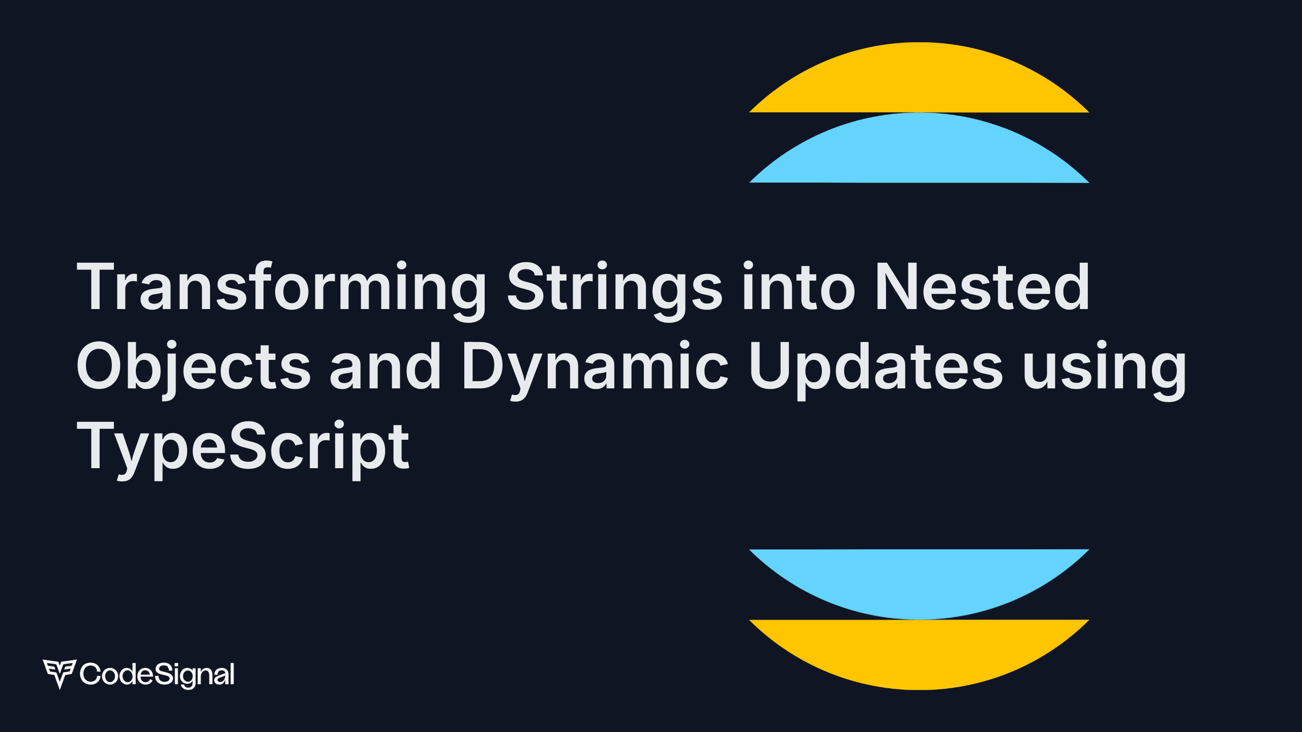 Transforming Strings into Nested Objects and Dynamic Updates using ...