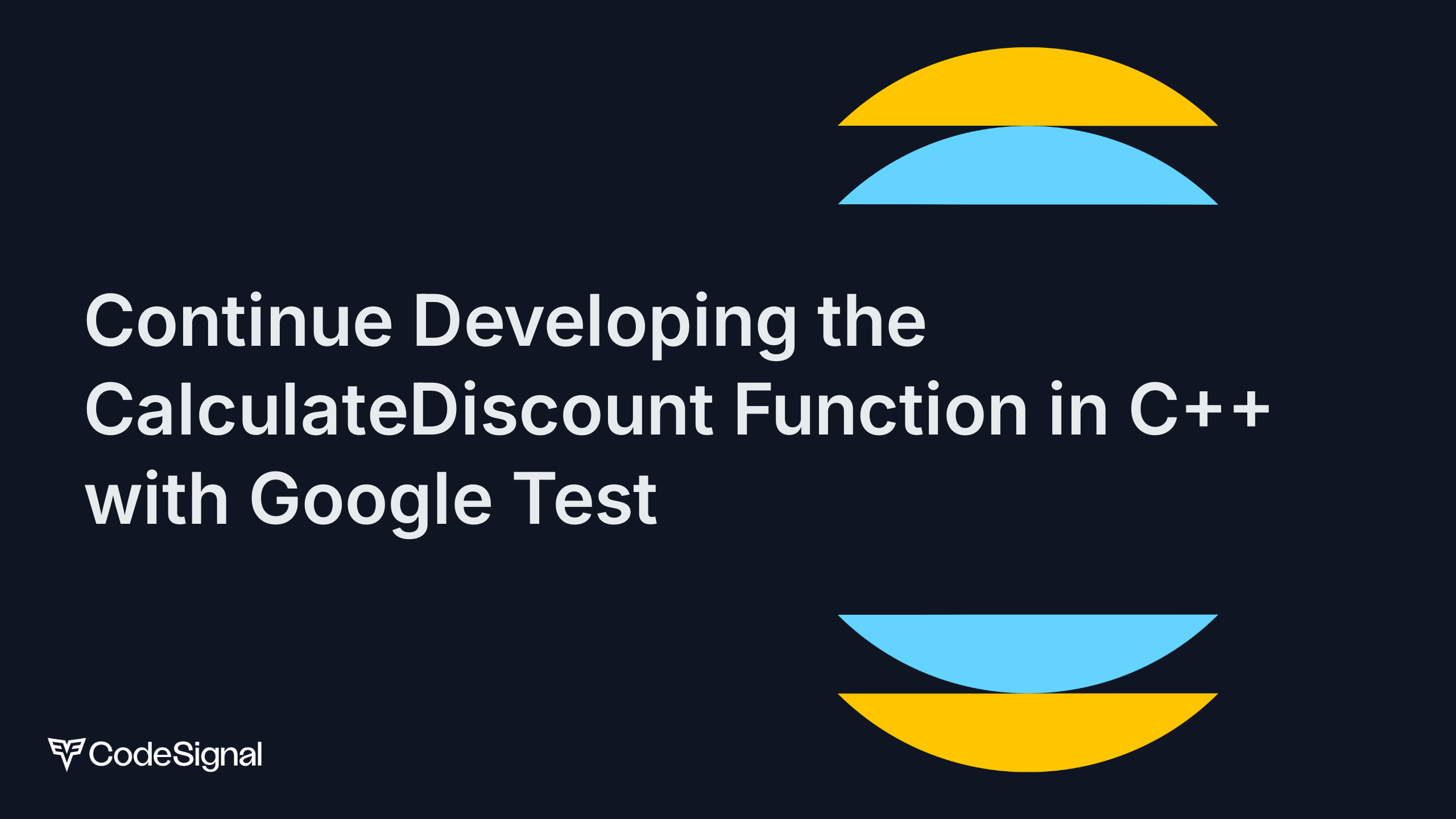 Continue Developing the CalculateDiscount Function in C++ with Google ...