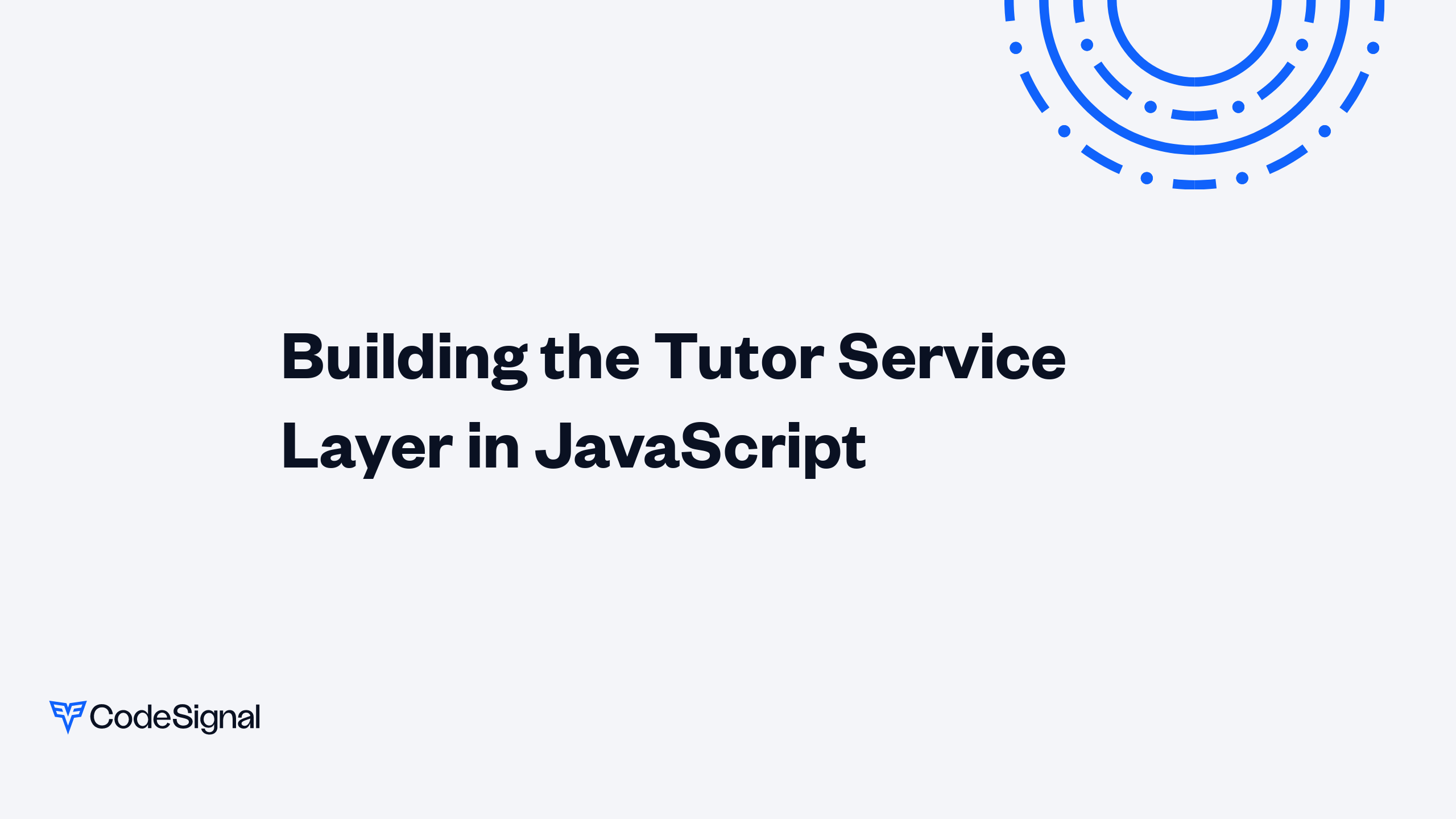 Building the Tutor Service Layer in JavaScript | CodeSignal Learn