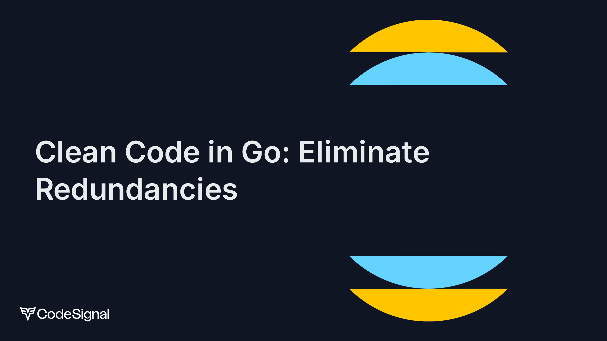 Eliminating Redundancies in Go Code | CodeSignal Learn