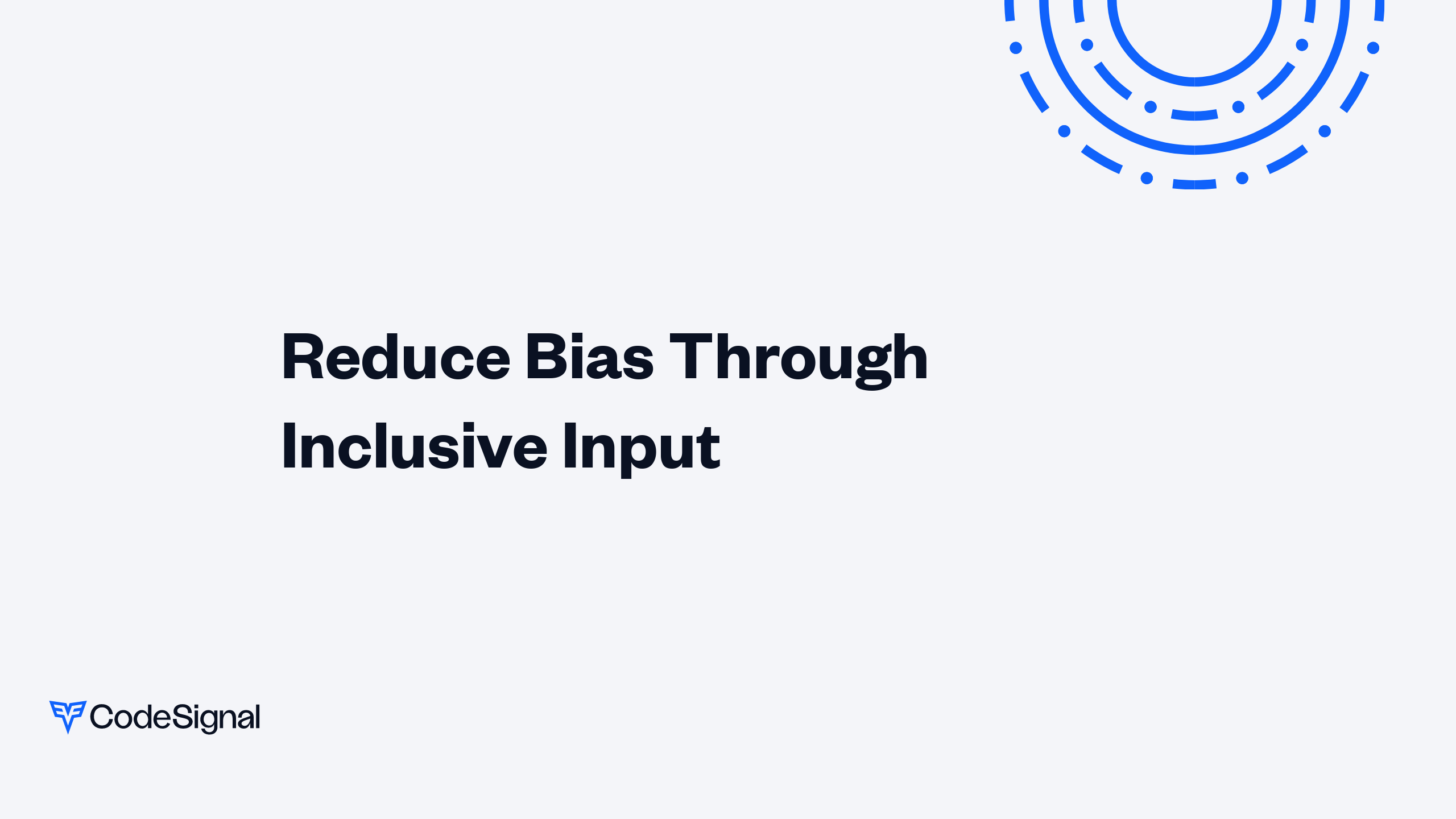Reduce Bias Through Inclusive Input | CodeSignal Learn