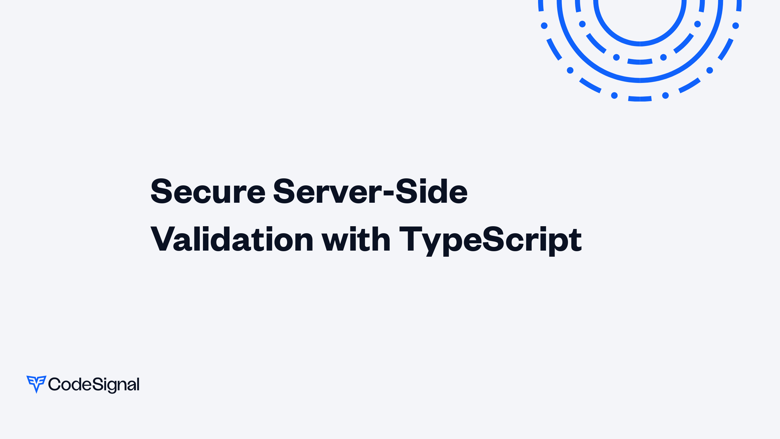 Secure Server-Side Validation with TypeScript | CodeSignal Learn