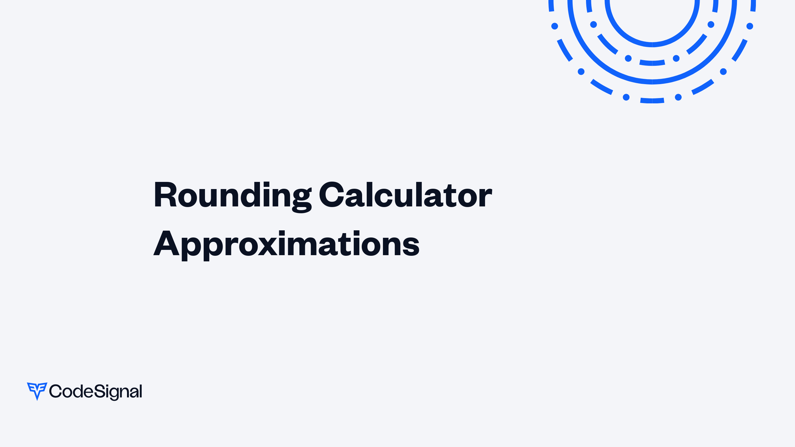 Rounding Calculator Approximations | CodeSignal Learn