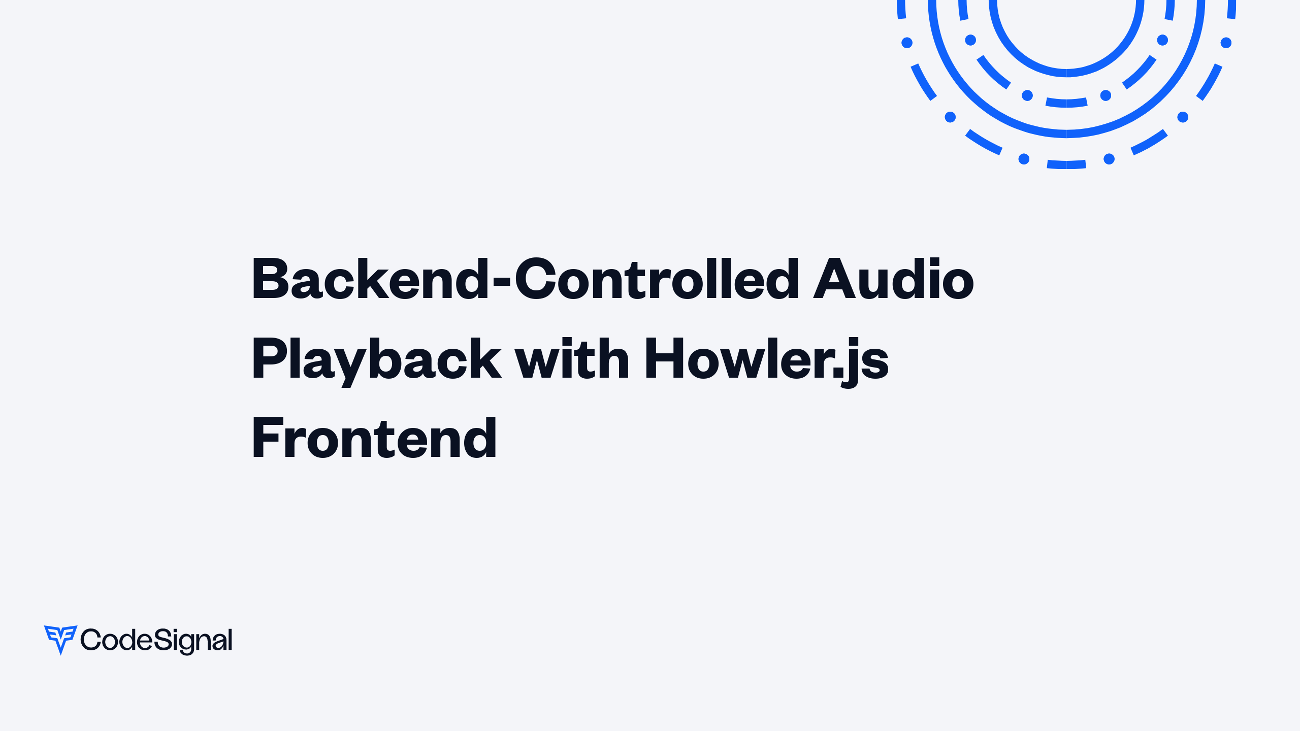 Backend-Controlled Audio Playback with Howler.js Frontend | CodeSignal ...