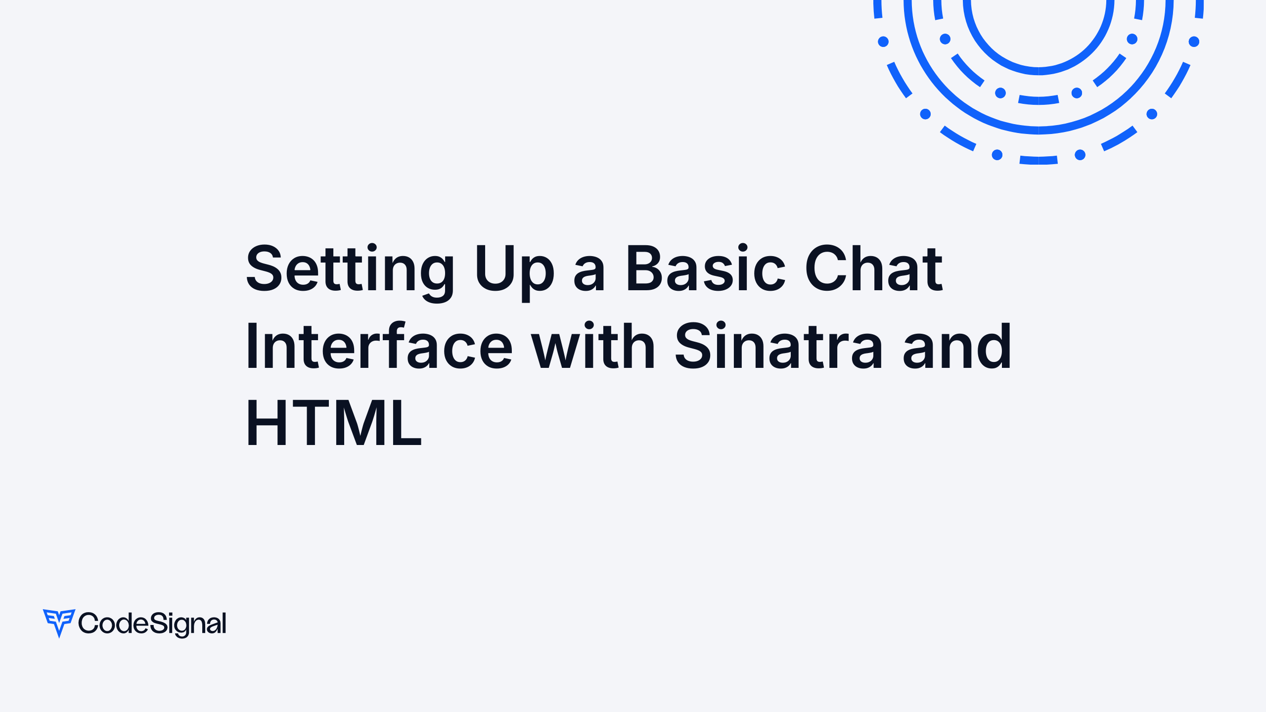 Setting Up a Basic Chat Interface with Sinatra and HTML | CodeSignal Learn