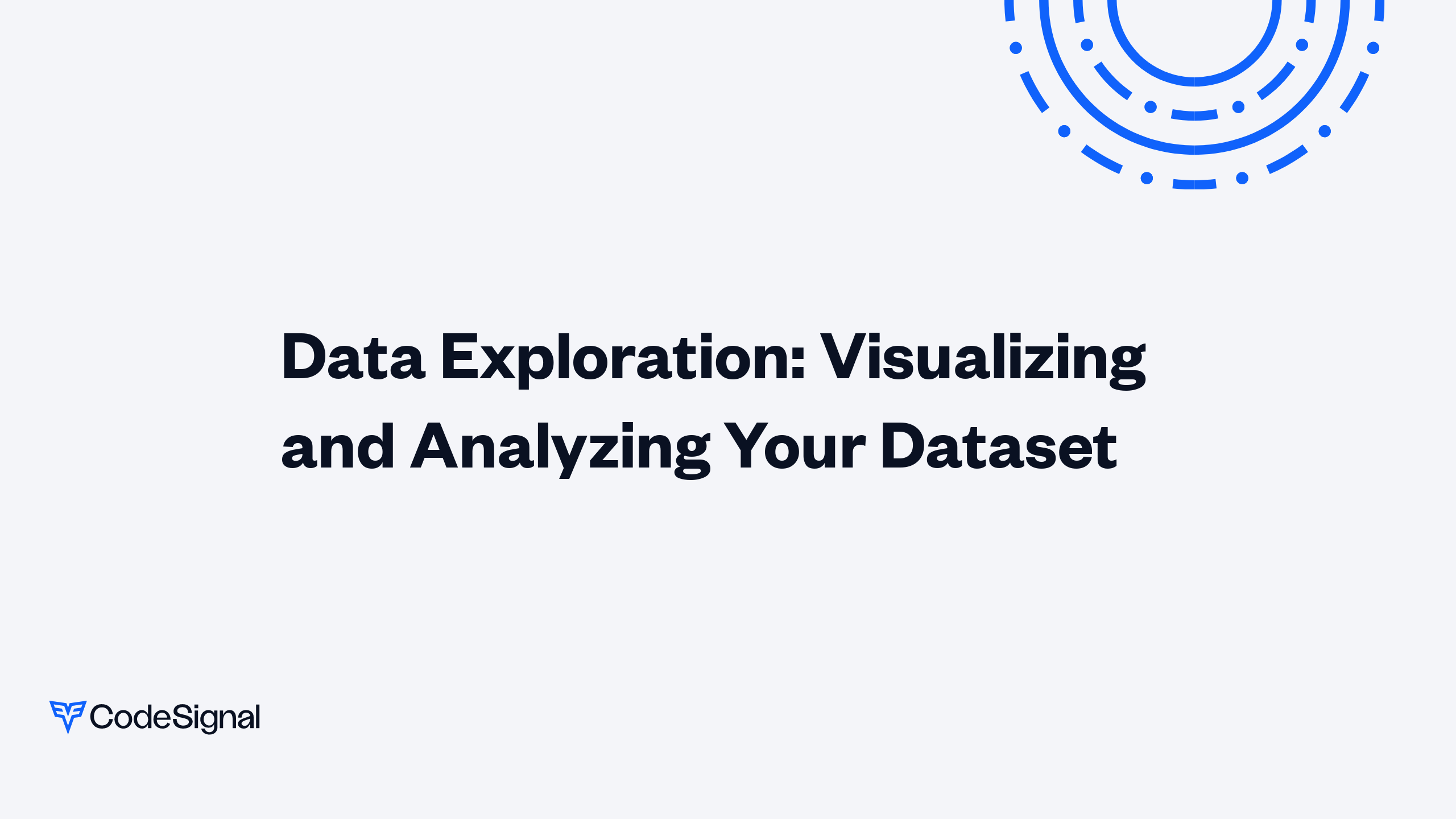 Data Exploration: Visualizing and Analyzing Your Dataset | CodeSignal Learn