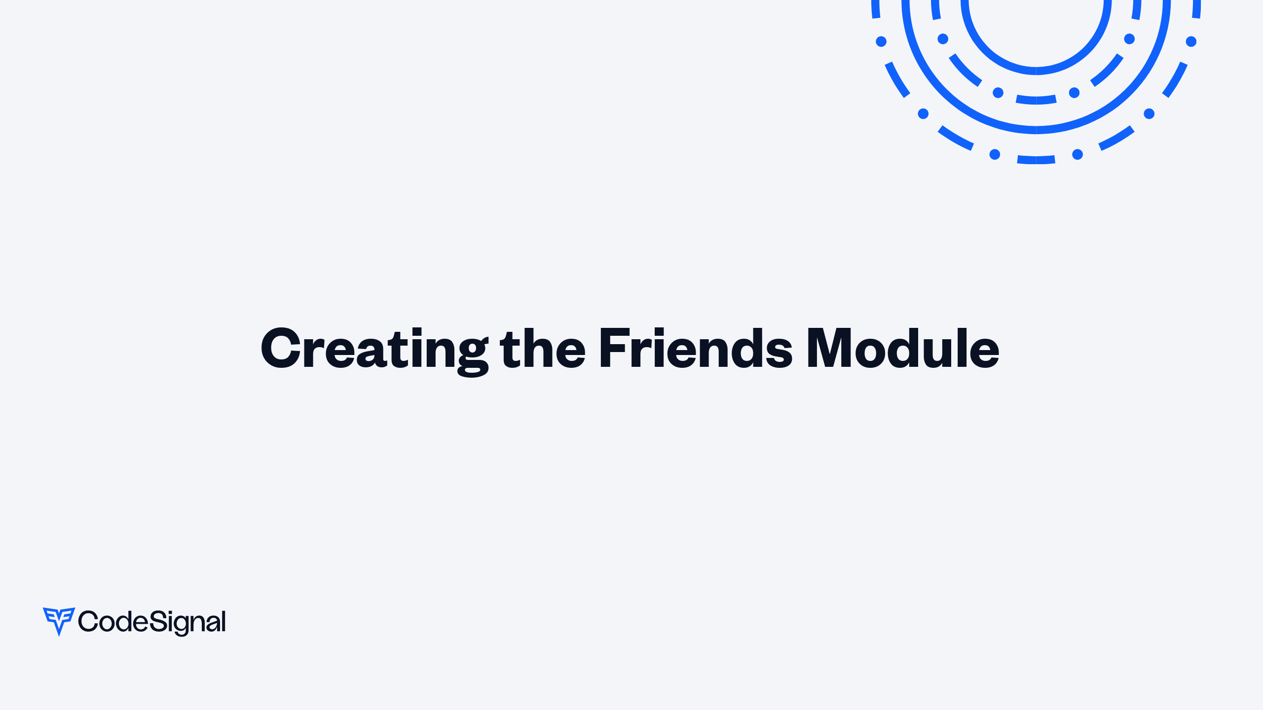 Creating the Friends Module | CodeSignal Learn