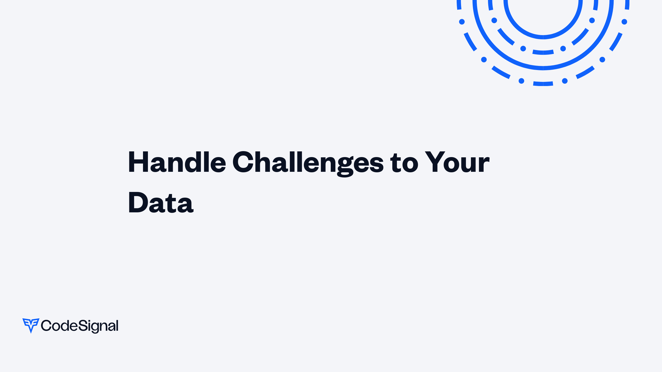 Handle Challenges to Your Data | CodeSignal Learn