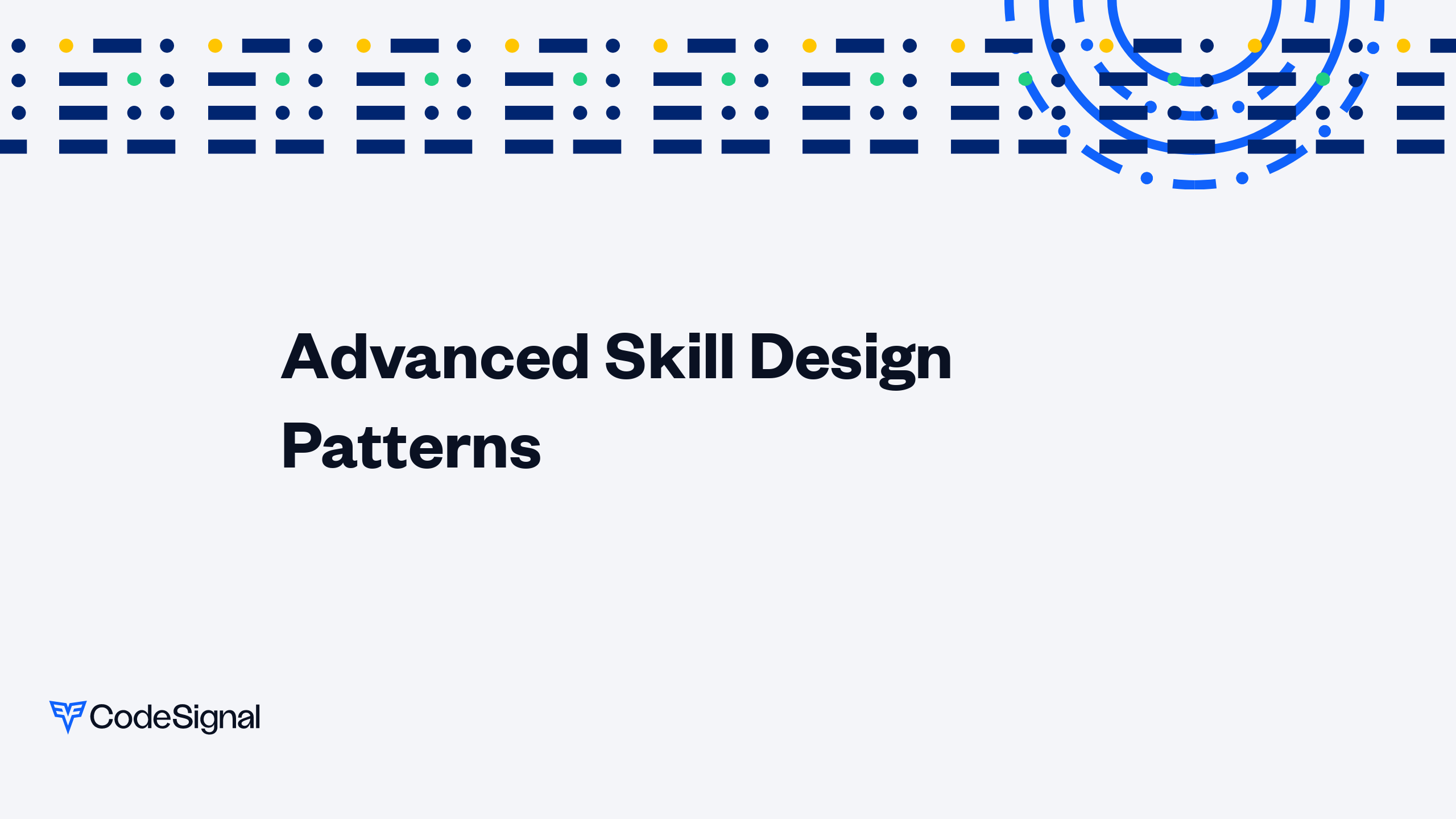 Advanced Skill Design Patterns | CodeSignal Learn