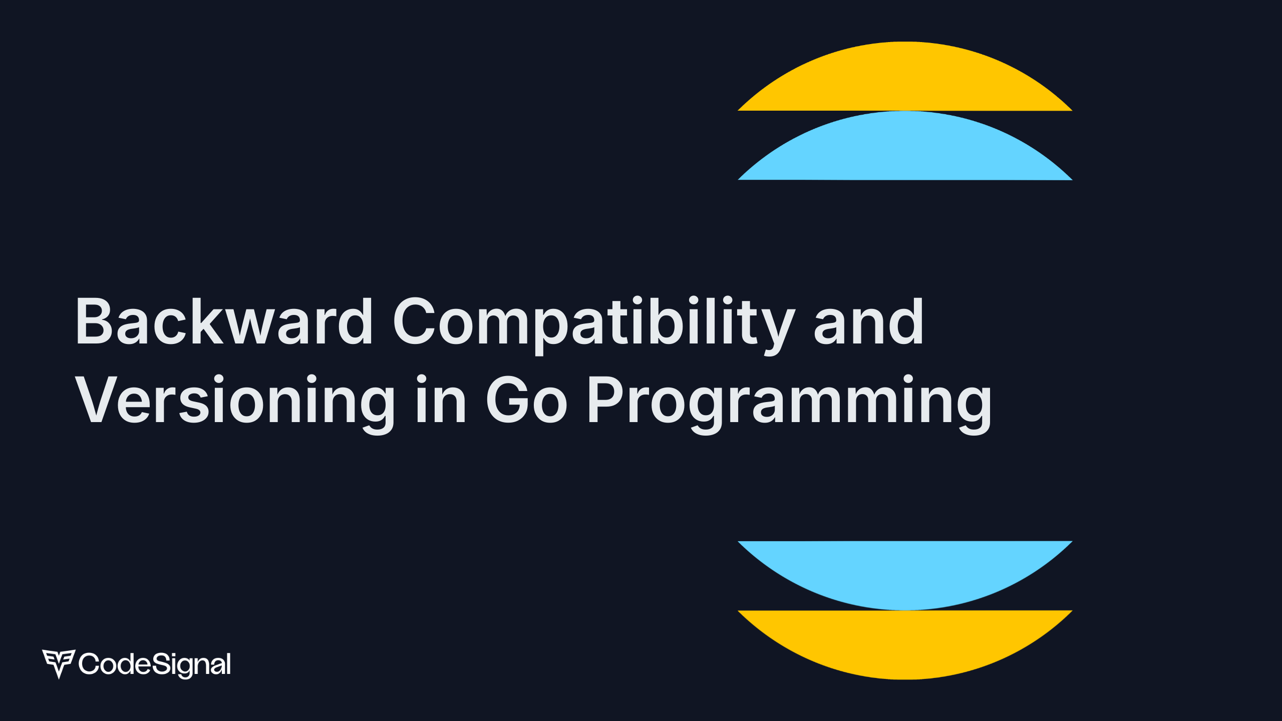Backward Compatibility and Versioning in Go Programming | CodeSignal Learn