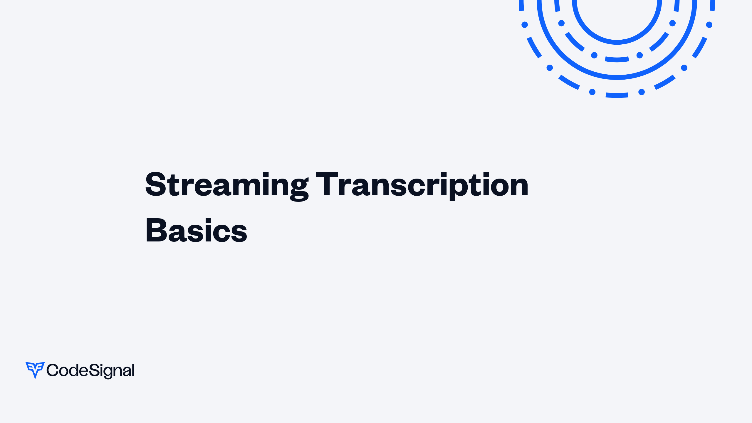 Streaming Transcription Basics | CodeSignal Learn